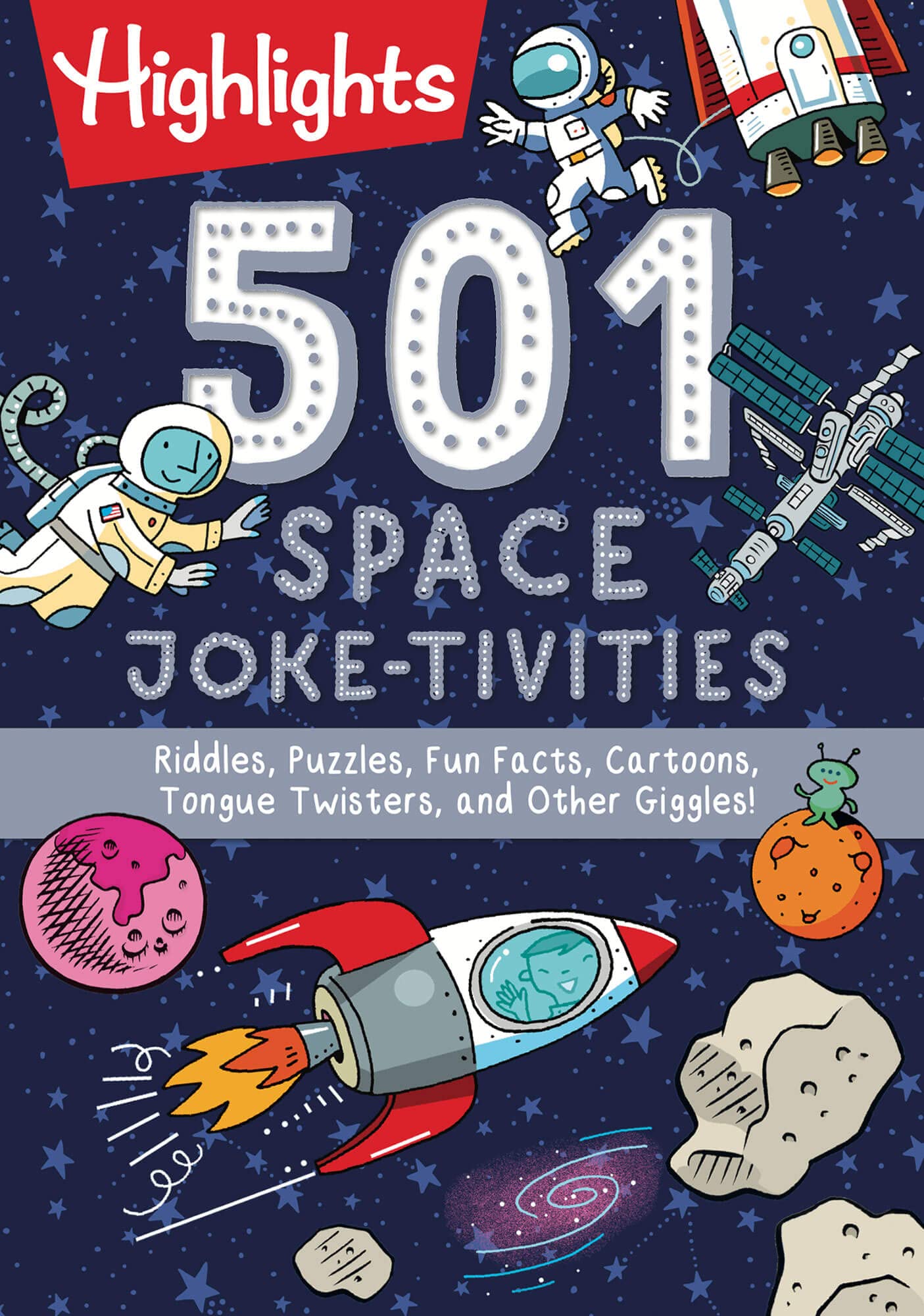 501 Space Joke-tivities: Riddles, Puzzles, Fun Facts, Cartoons, Tongue Twisters, and Other Giggles! (Highlights 501 Joke-tivities) Business & Technology