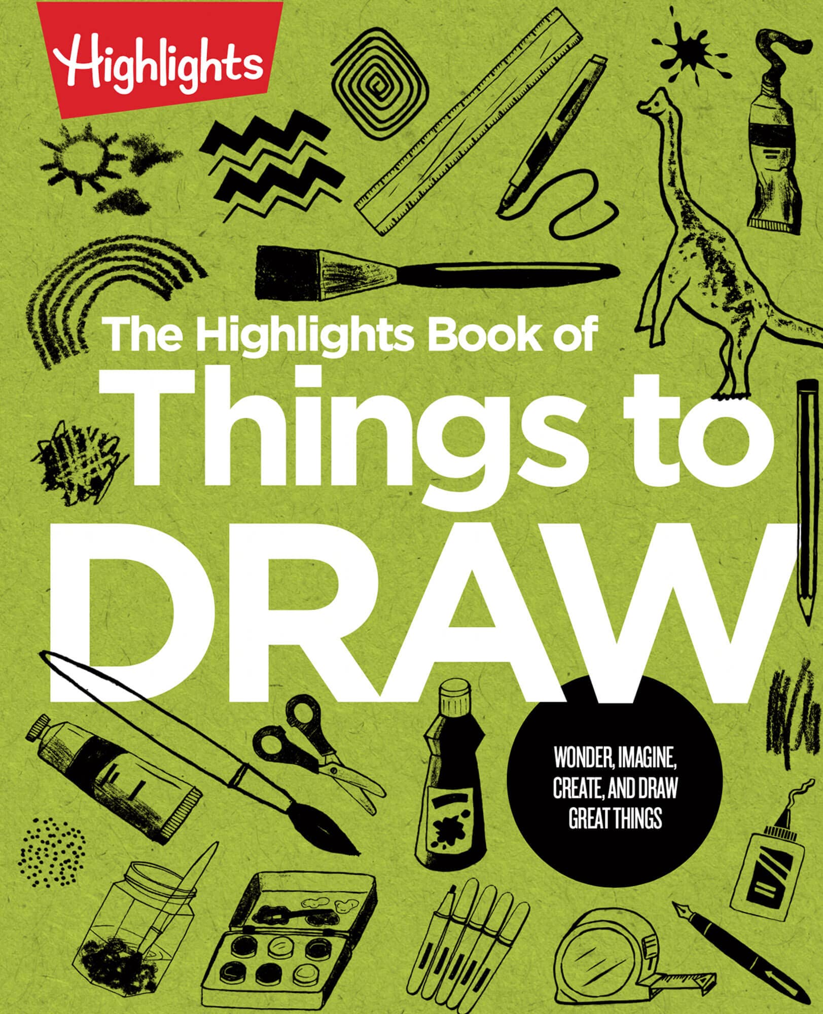 The Highlights Book of Things to Draw (Highlights Books of Doing) Non-fiction