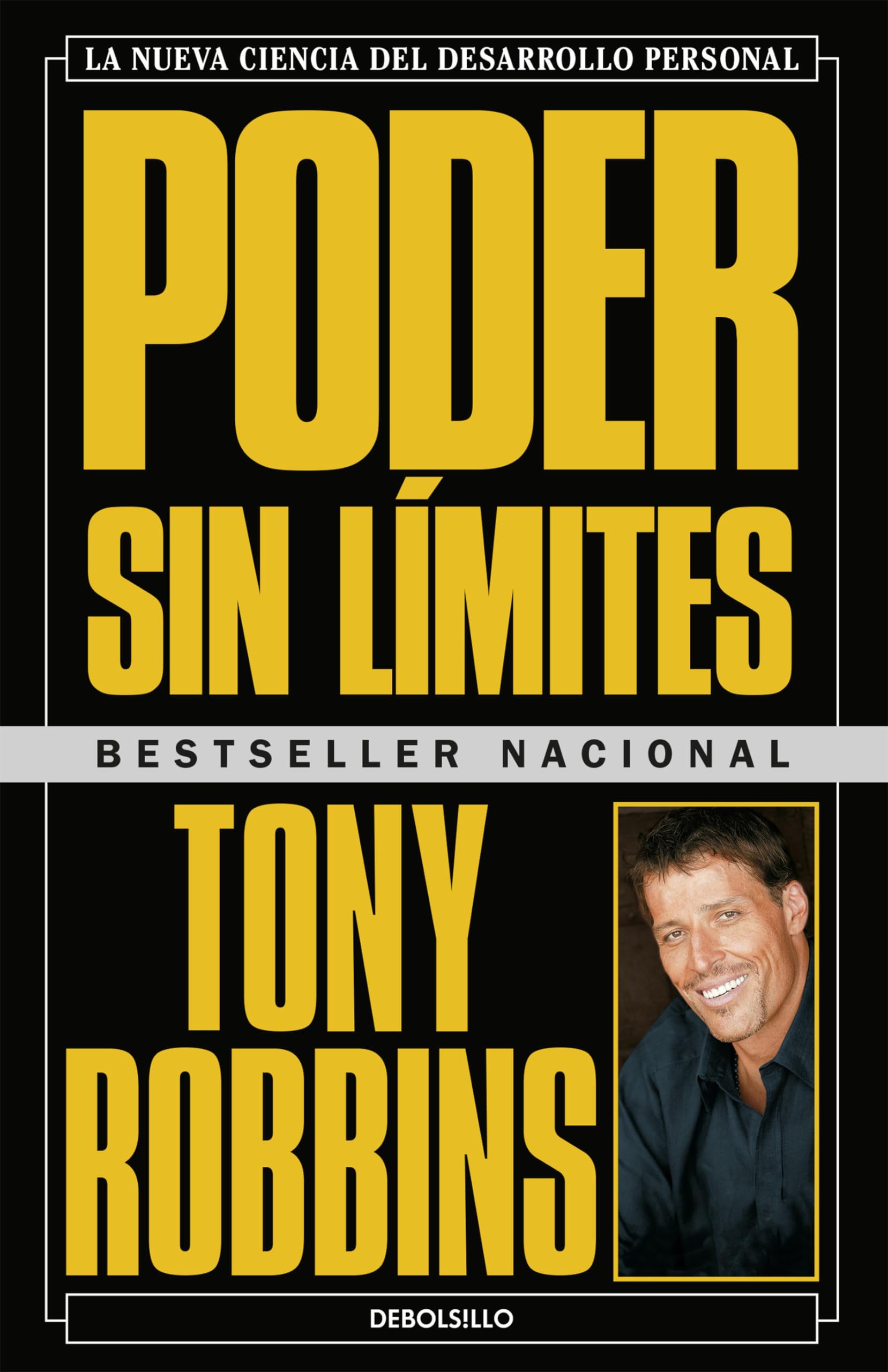Poder sin límites: La nueva ciencia del desarrollo personal / Unlimited Power : The New Science Of Personal Achievement Business, Finance & Career