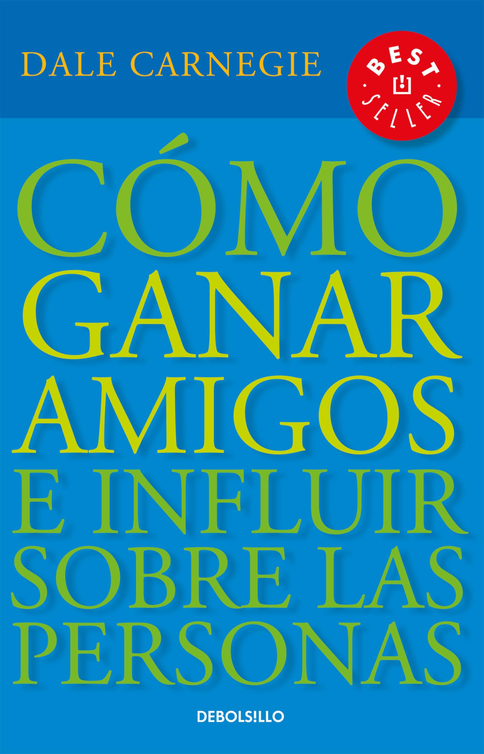Cómo ganar amigos e influir sobre las personas / How to Win Friends & Influence People Partnership & Love