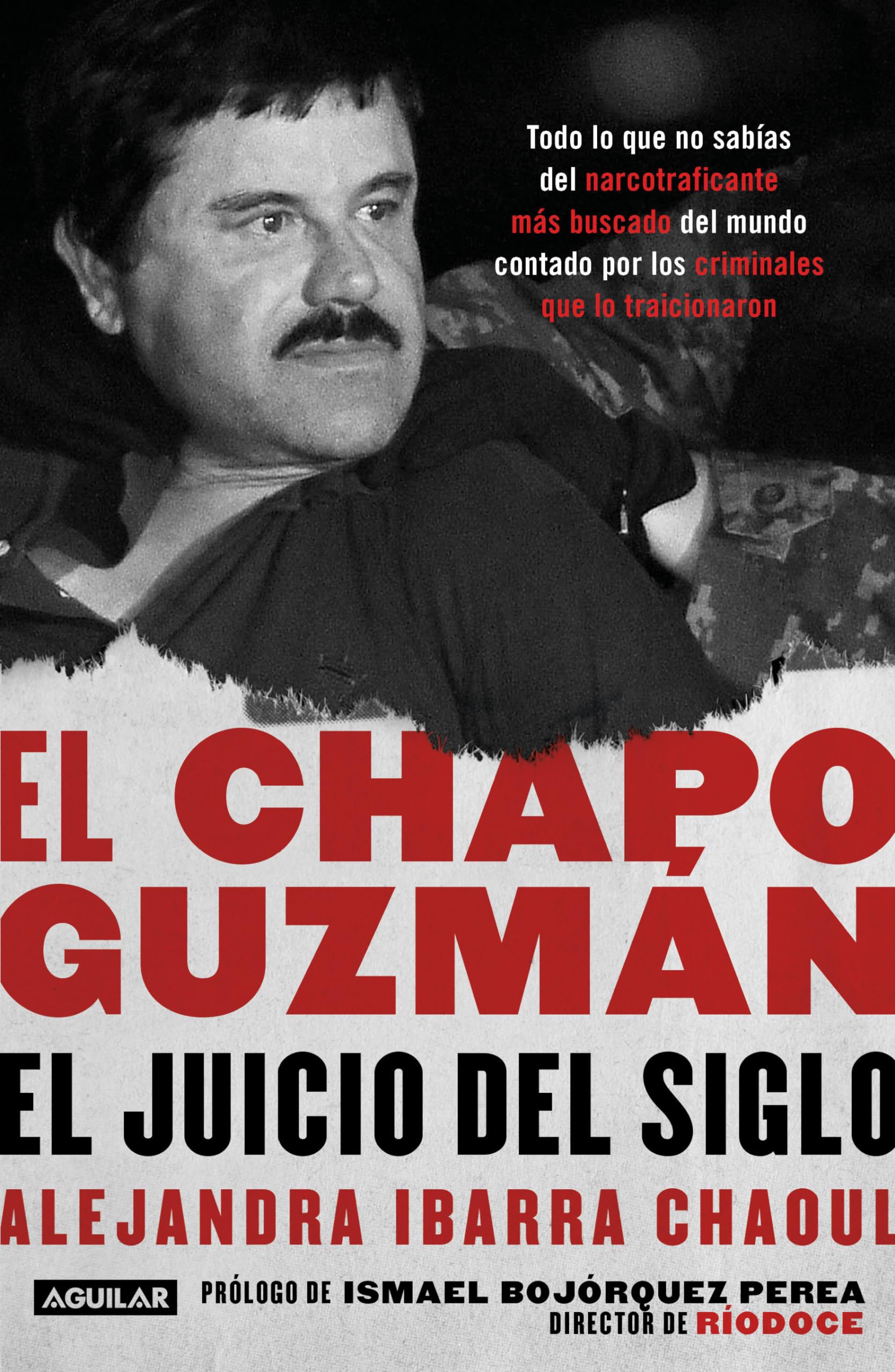El Chapo Guzmán: El juicio del siglo. / El Chapo Guzmán: The Trial of the Century: El juicio del siglo / The Judgment of the Century: Todo lo que no ... contado por los criminals que lo traicionaron Psychology