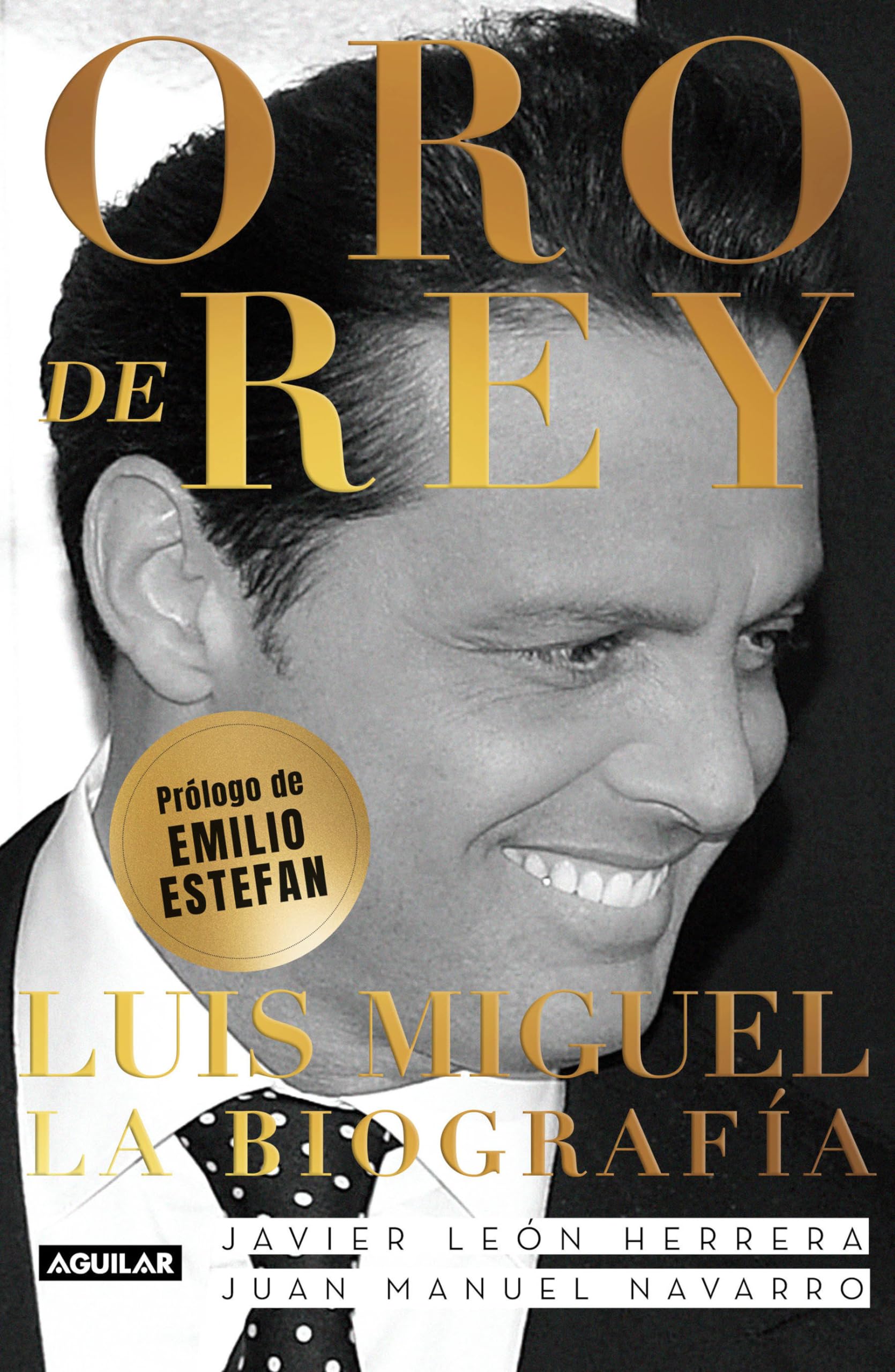 Oro de Rey. Luis Miguel, La Biografía / King's Gold. Luis Miguel, the Biography Pop culture