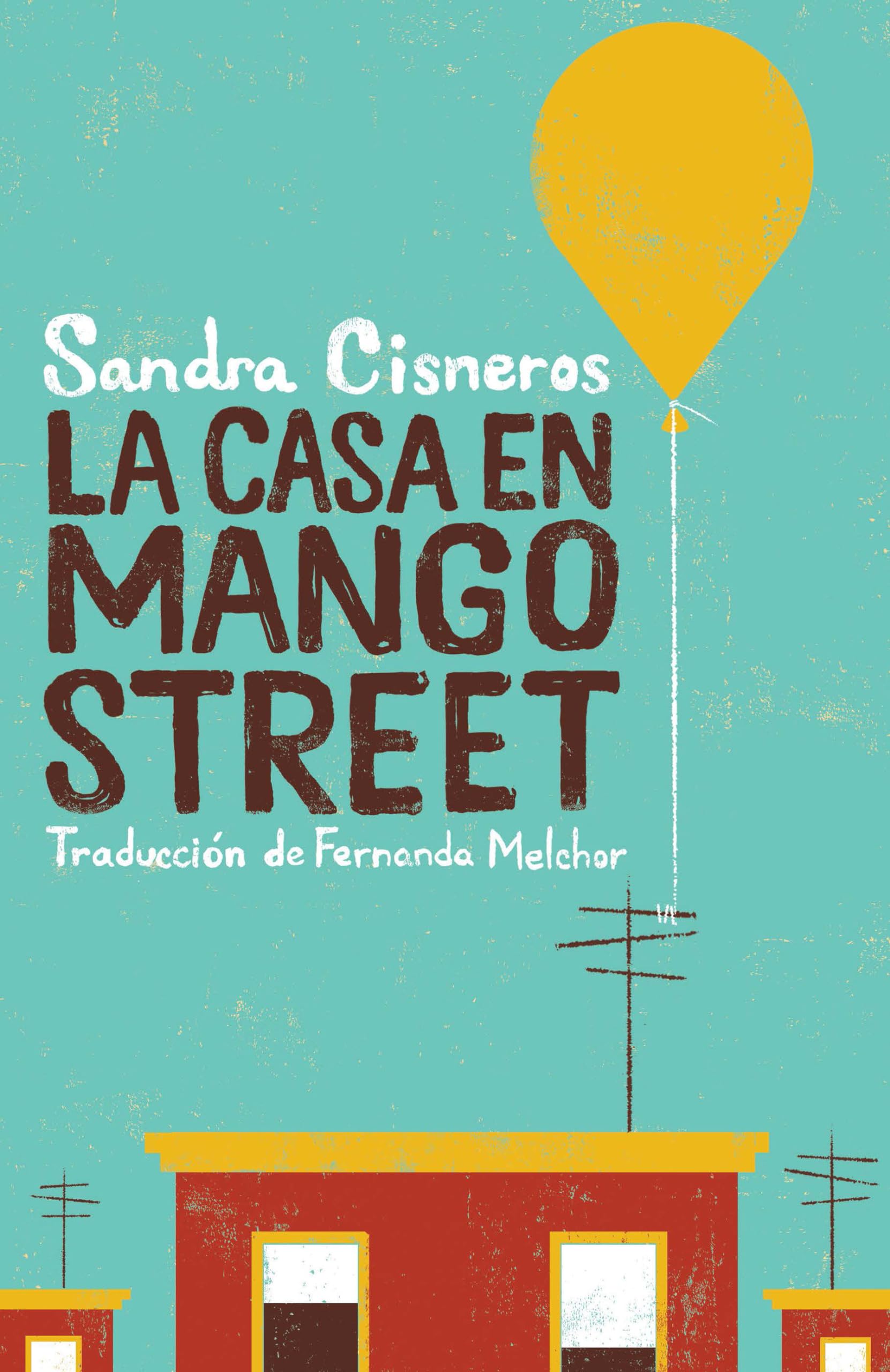 La casa en Mango Street / The House on Mango Street (Vintage Contemporaries) Contemporary literature