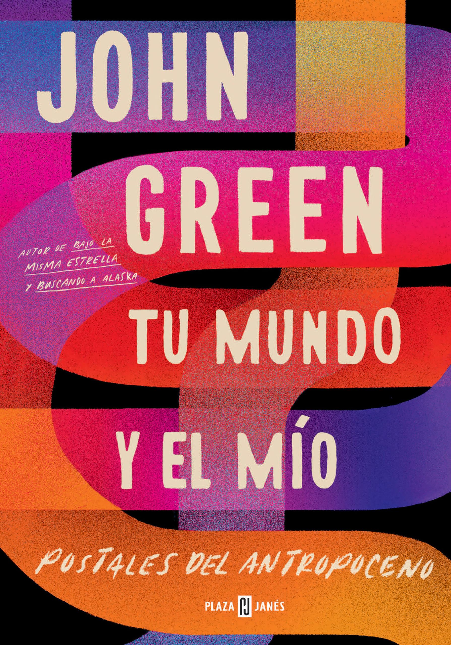 Tu mundo y el mío, postales del antropoceno/ The Anthropocene Reviewed Essays & Short Stories