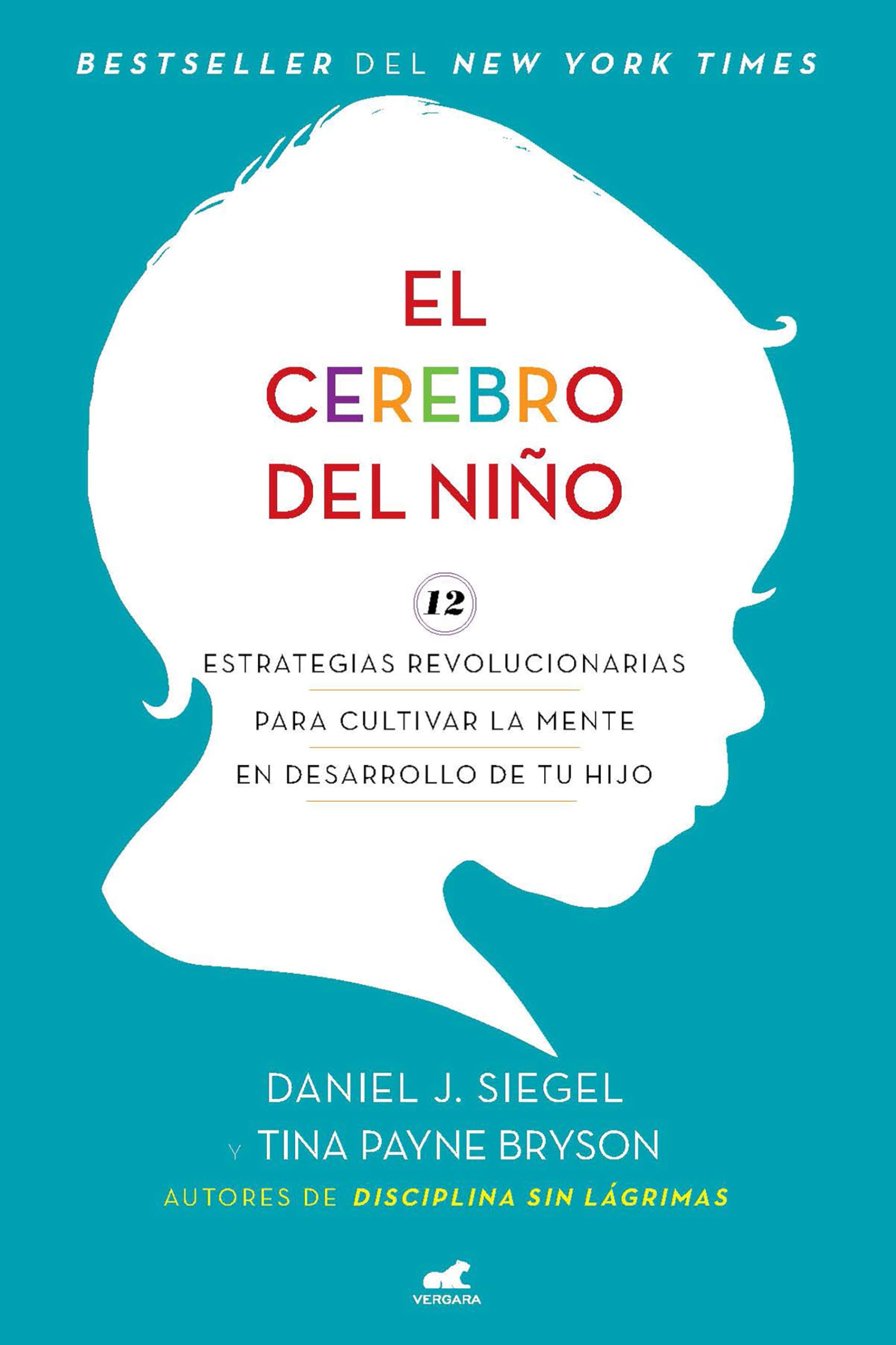 El Cerebro del Niño / The Whole-Brain Child Psychology