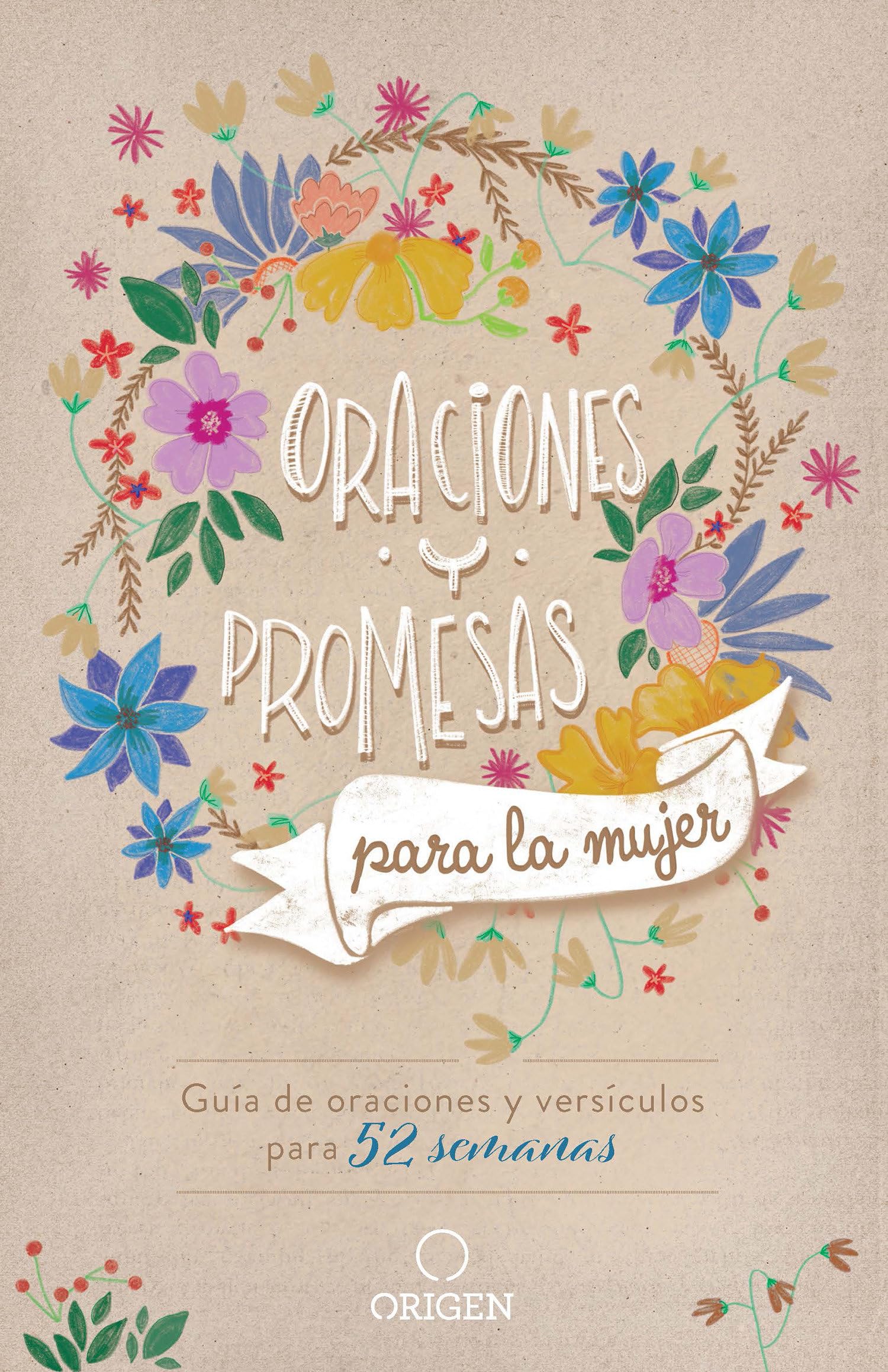 Oraciones y promesas para la mujer: Guía de oraciones y versículos para 52 semanas / Prayers and promises for Women: A 52 Week Guided Verse and Prayer Religion & Esotericism