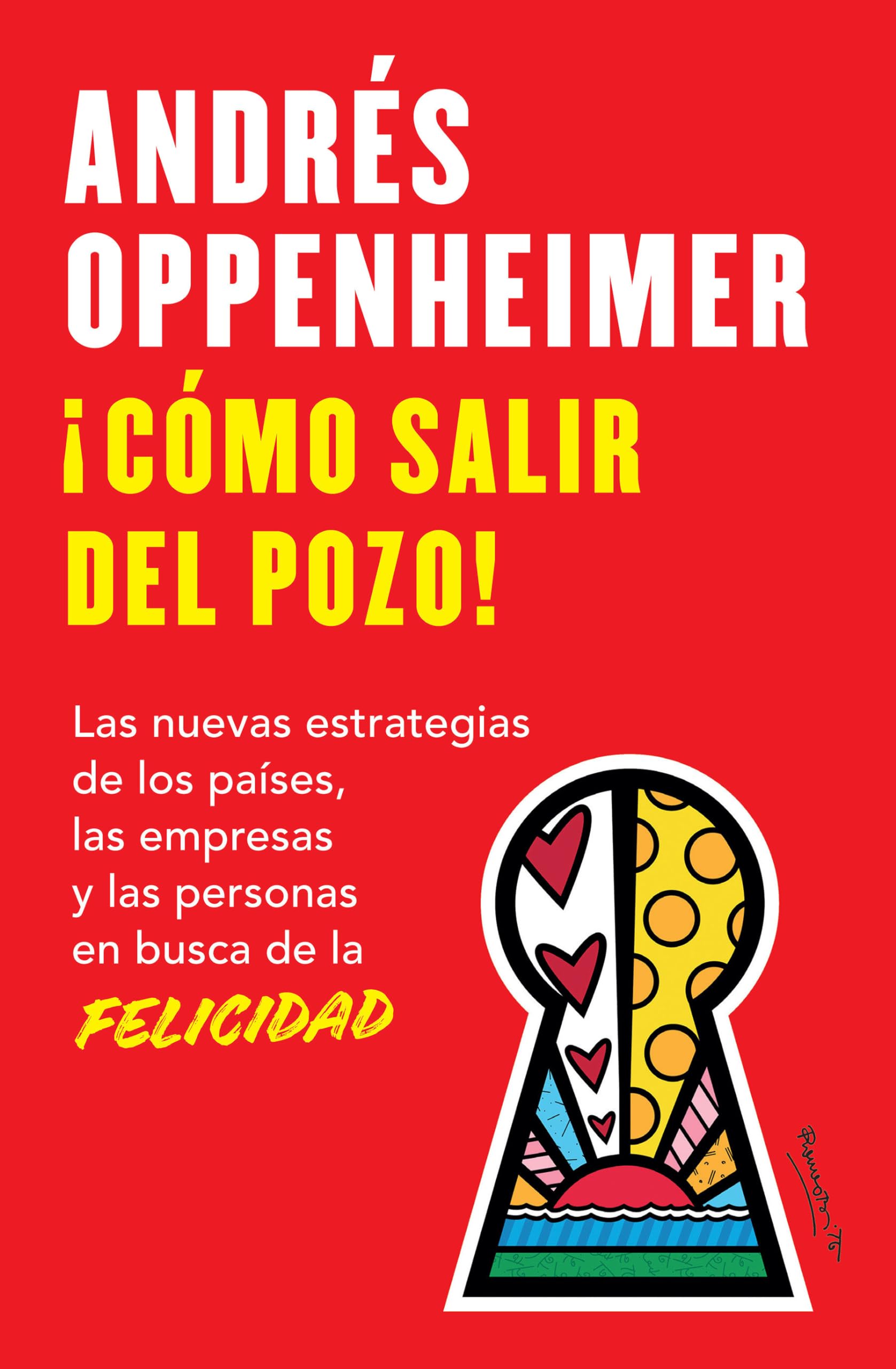 ¡Cómo salir del pozo! / How to Get Out of the Well!: Las Nuevas Estrategias De Los Paises, Las Empresas Y Las Personas En Busca De La Felicidad Social Sciences