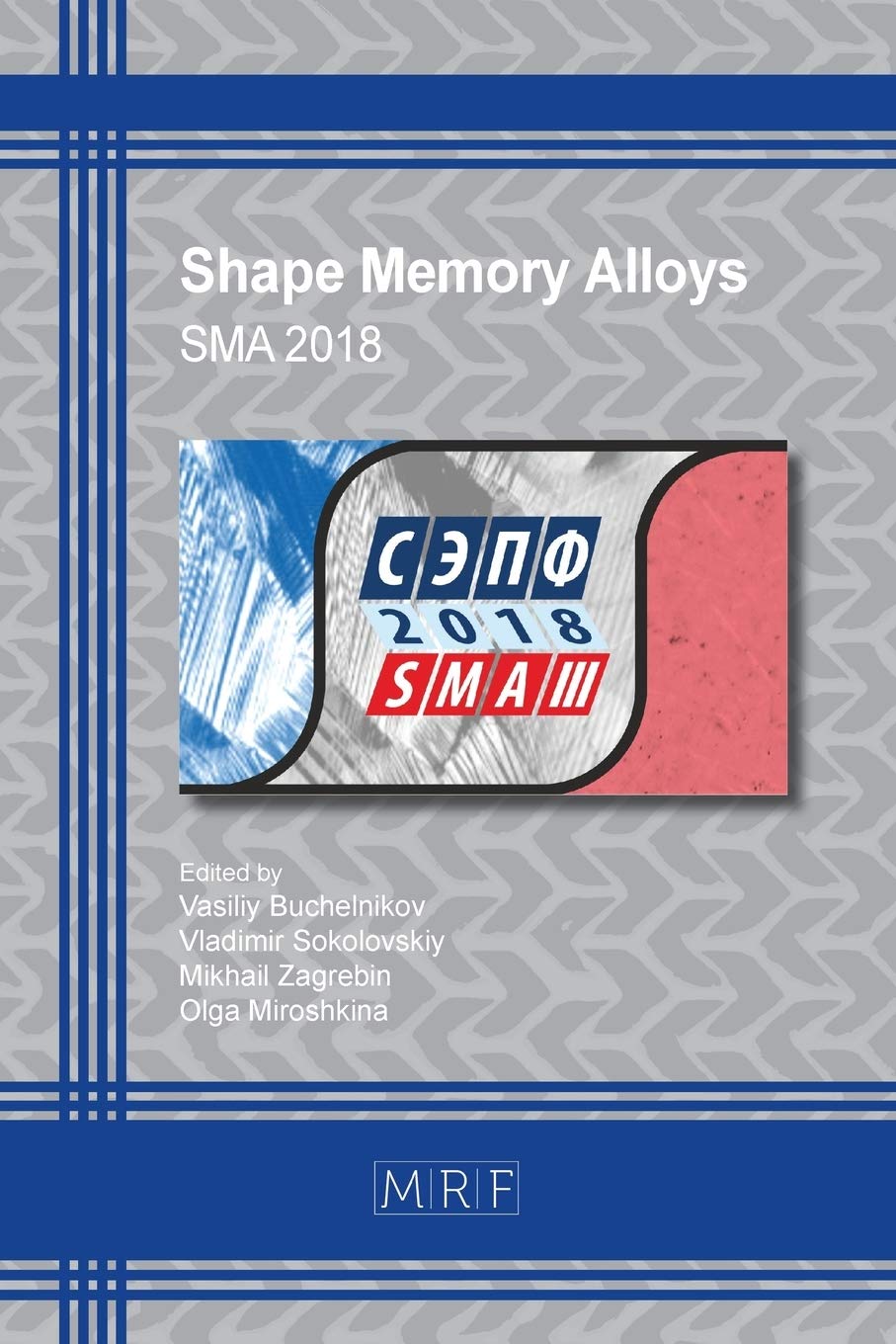 Shape Memory Alloys: SMA 2018 (Materials Research Proceedings, Band 9) Business & Technology