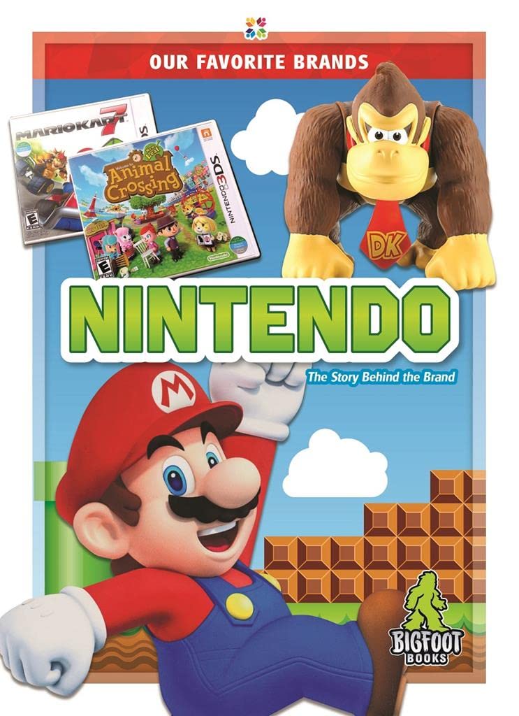 Nintendo: The Story Behind the Brand (Our Favorite Brands) Business, Finance & Career