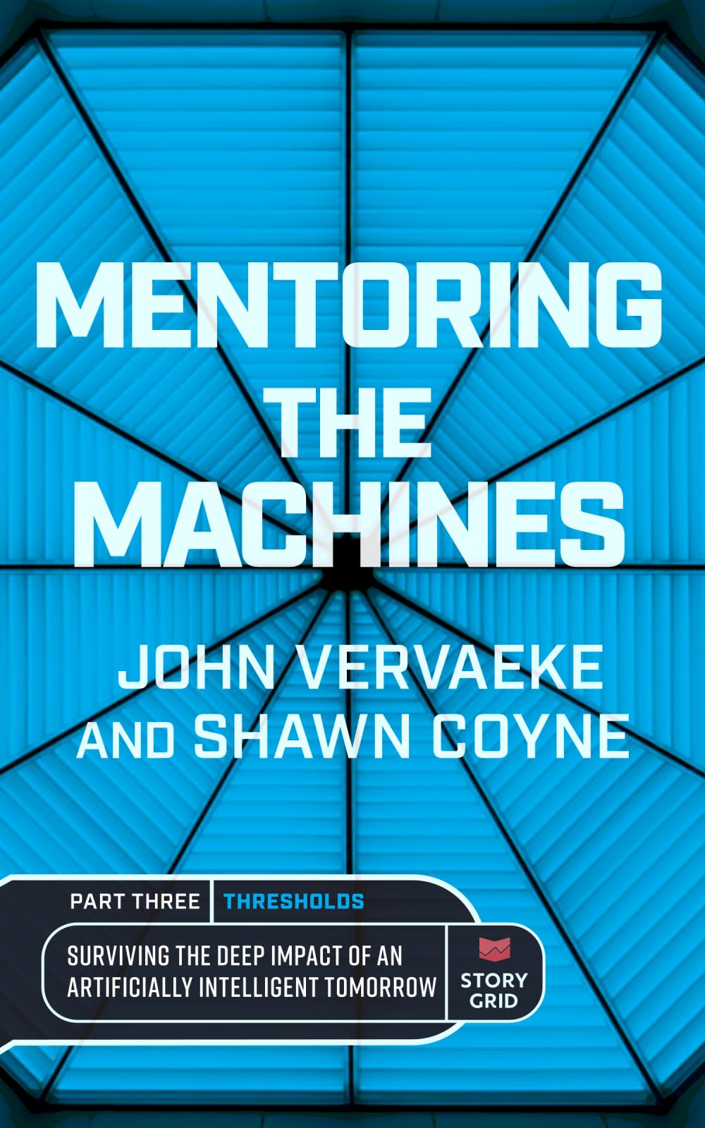 Mentoring the Machines: Thresholds - Part 3: Surviving the Deep Impact of the Artificially Intelligent Tomorrow Philosophy