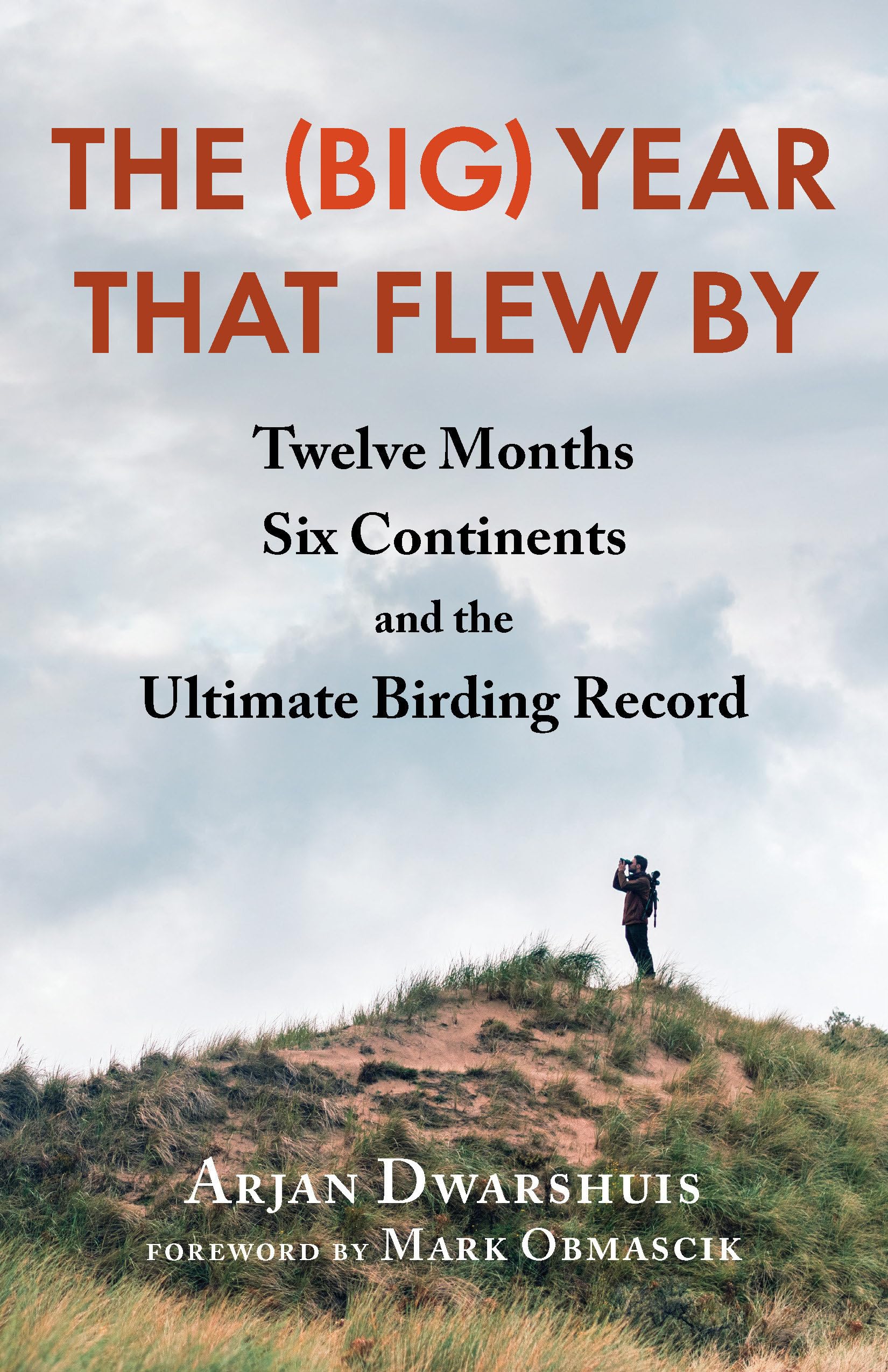 The Big Year That Flew by: Twelve Months, Six Continents, and the Ultimate Birding Record Politics & Society
