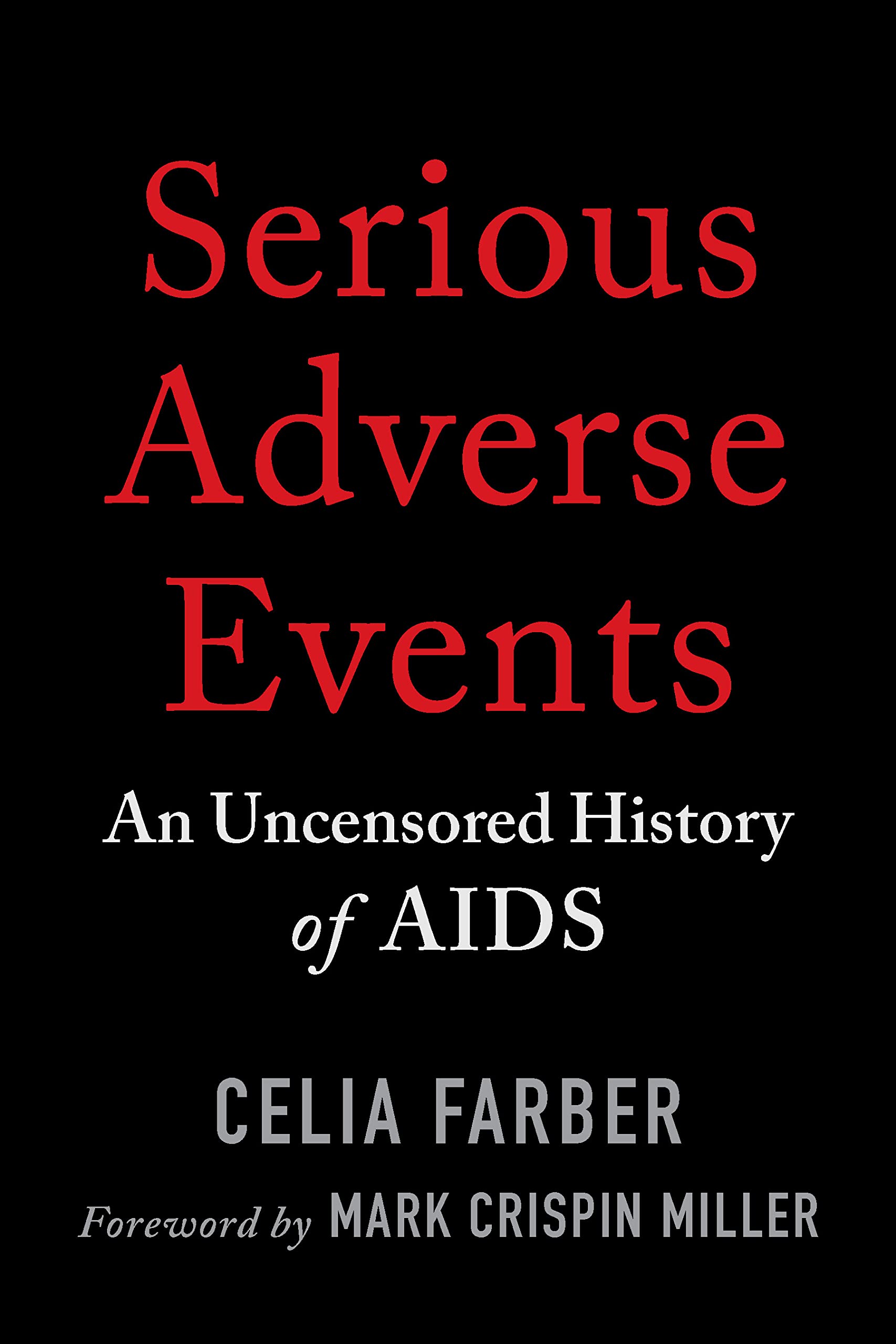 Product Image: Serious Adverse Events: An Uncensored History of AIDS