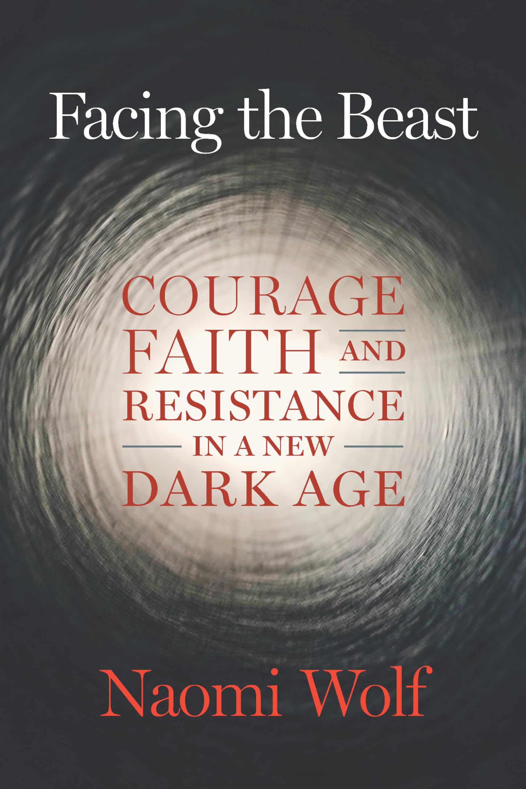 Facing the Beast: Courage, Faith, and Resistance in a New Dark Age Media & Communication