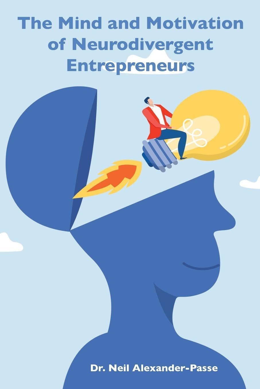 The Mind and Motivation of Neurodivergent Entrepreneurs Business, Finance & Career