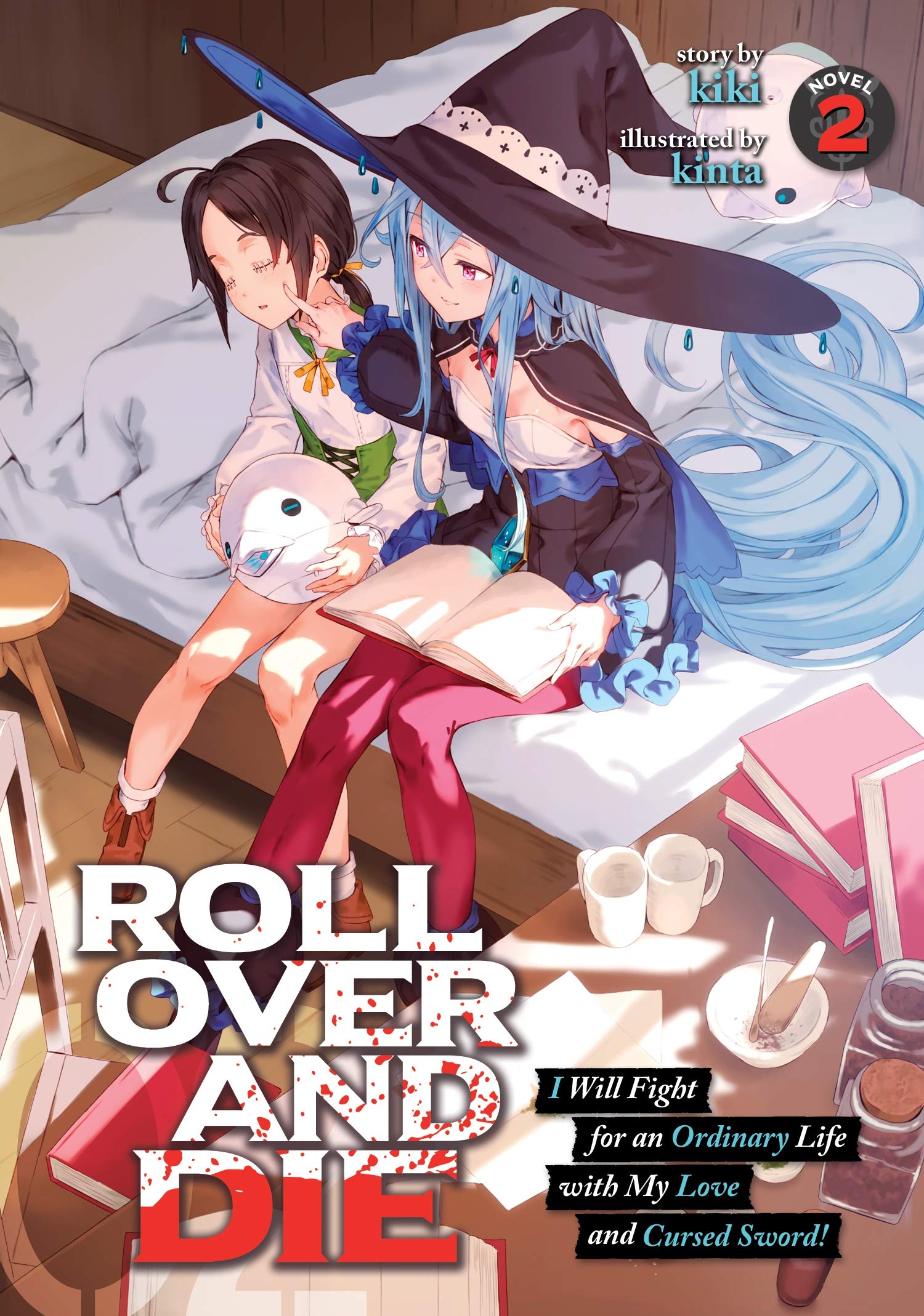 ROLL OVER AND DIE: I Will Fight for an Ordinary Life with My Love and Cursed Sword! (Light Novel) Vol. 2 Dark Fantasy