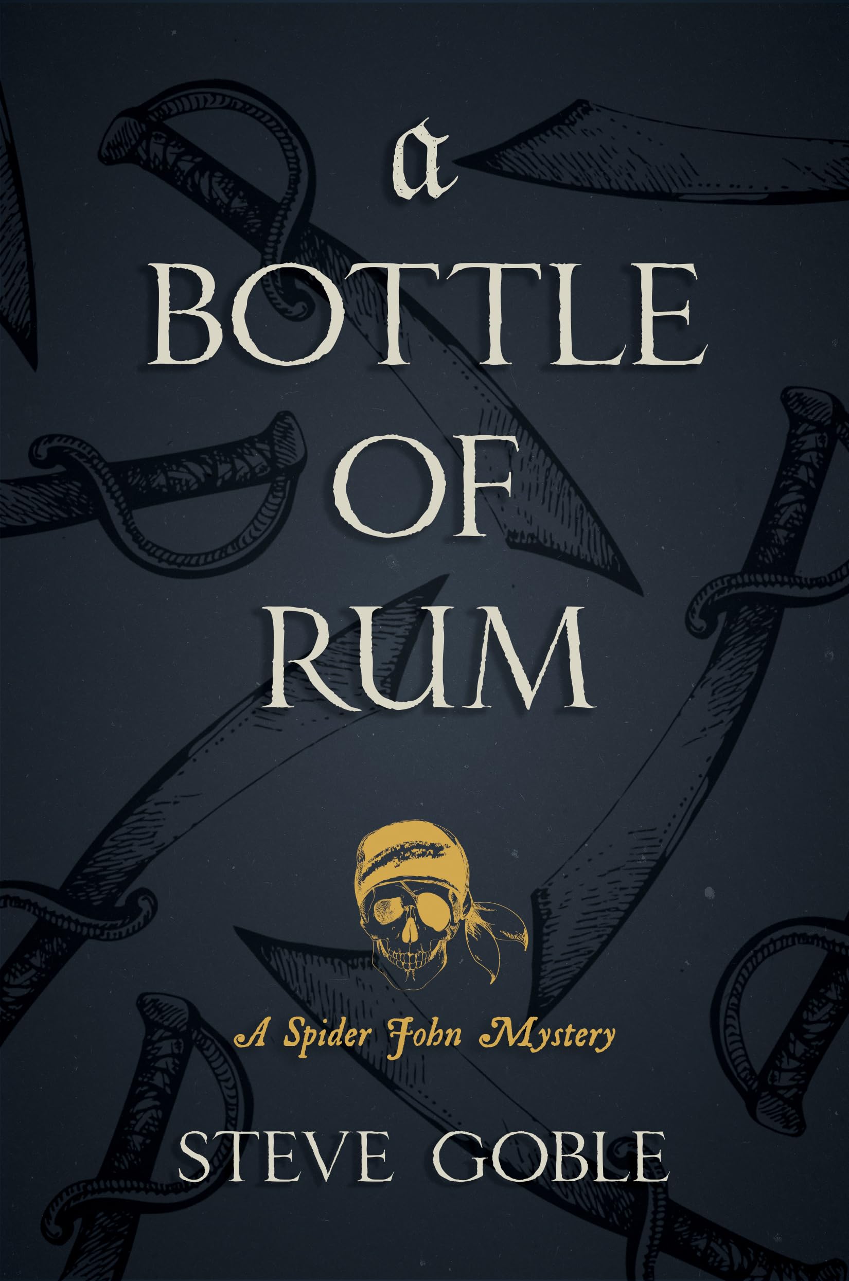 A Bottle of Rum (Volume 3) (A Spider John Mystery, Band 3) Historical Fiction