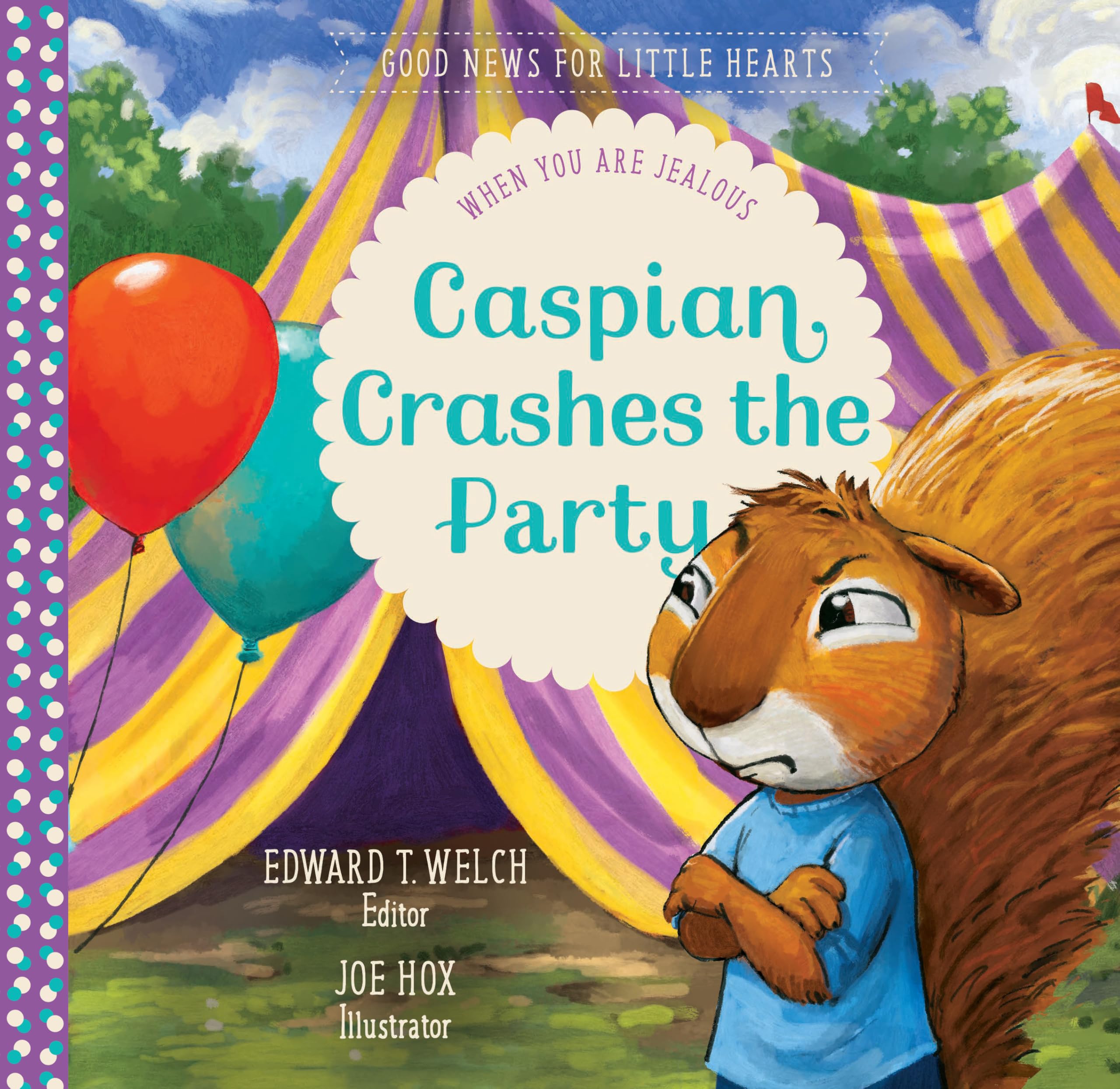 Caspian Crashes the Party: When You Are Jealous (Good News for Little Hearts) Religion & Esotericism