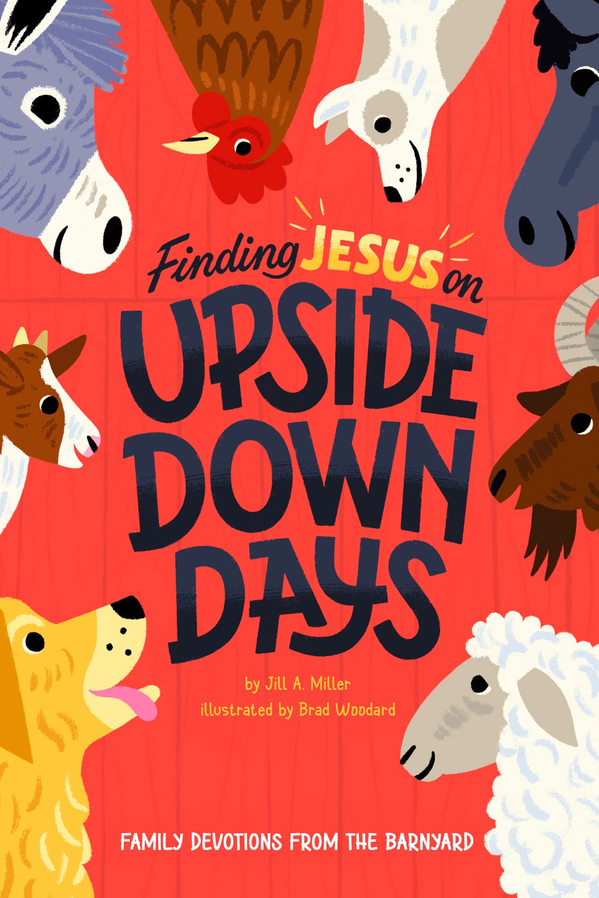 Finding Jesus on Upside Down Days: Family Devotions from the Barnyard Religion & Esotericism