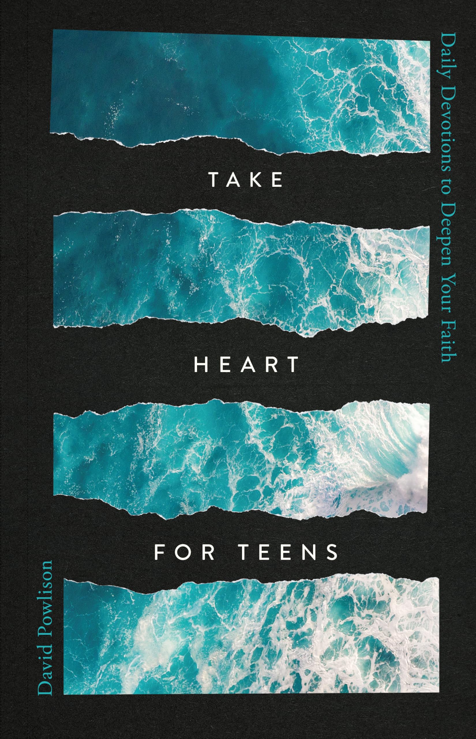 Take Heart for Teens: Daily Devotions to Deepen Your Faith Education