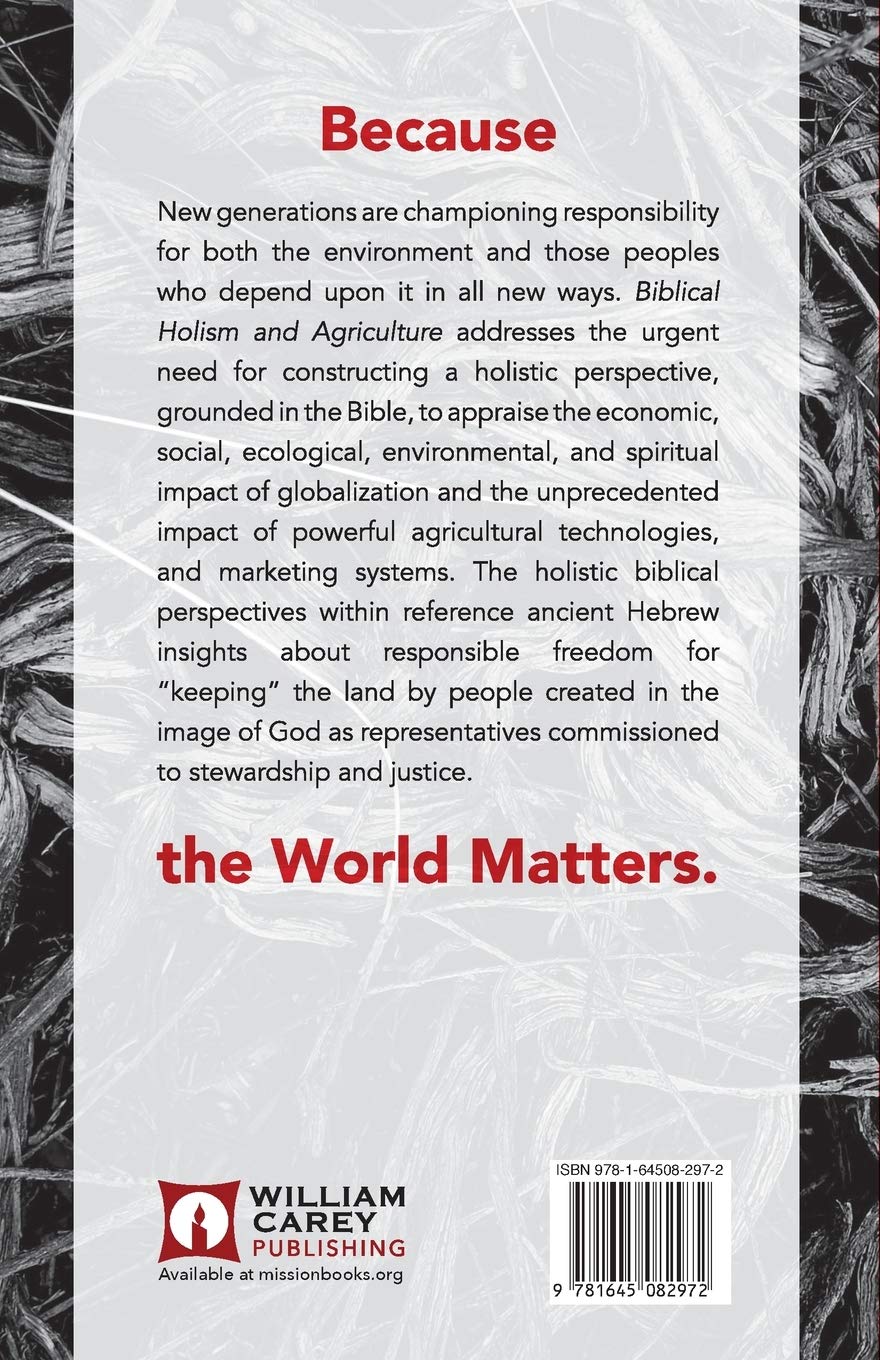 Biblical Holism and Agriculture (Revised Edition): Cultivating Our Roots Philosophy
