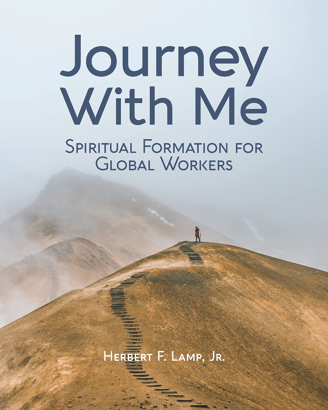 Journey With Me: Spiritual Formation for Global Workers Religion & Esotericism
