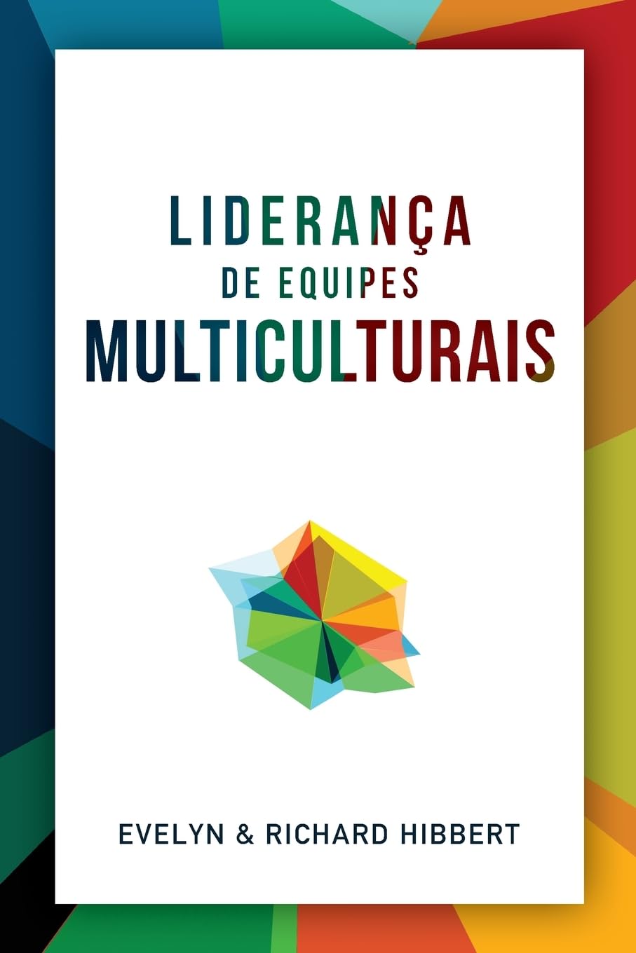 Leading Multicultural Teams [Portuguese] Liderança de equipes multiculturais Religion & Esotericism