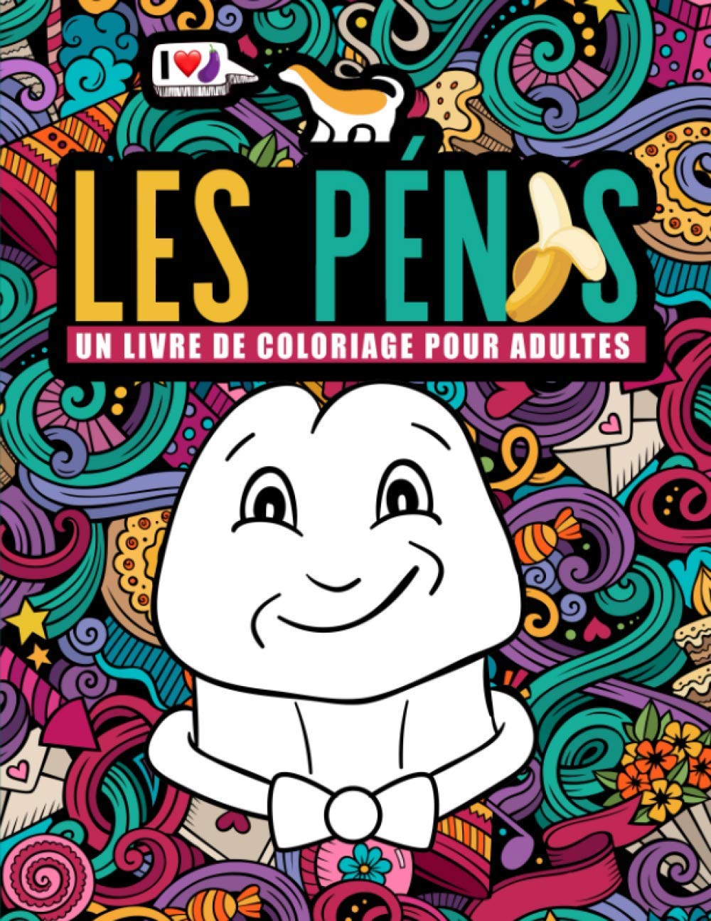 Les pénis : un livre de coloriage pour adultes Humour & Satire