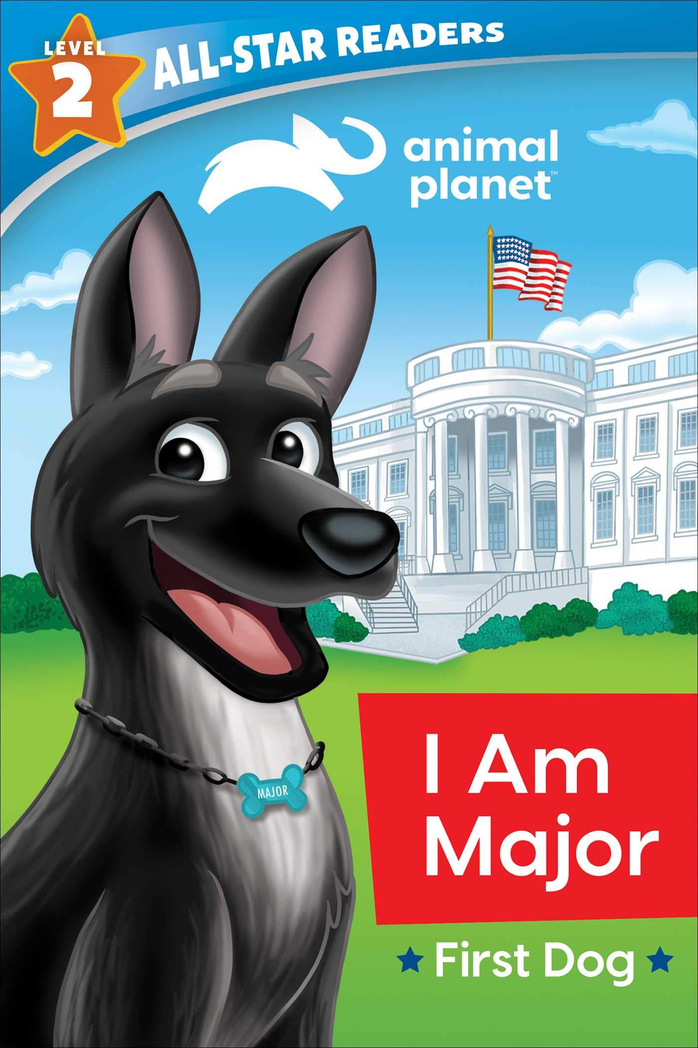 Animal Planet All-Star Readers: I Am Major, First Dog, Level 2 Novels & Short Stories