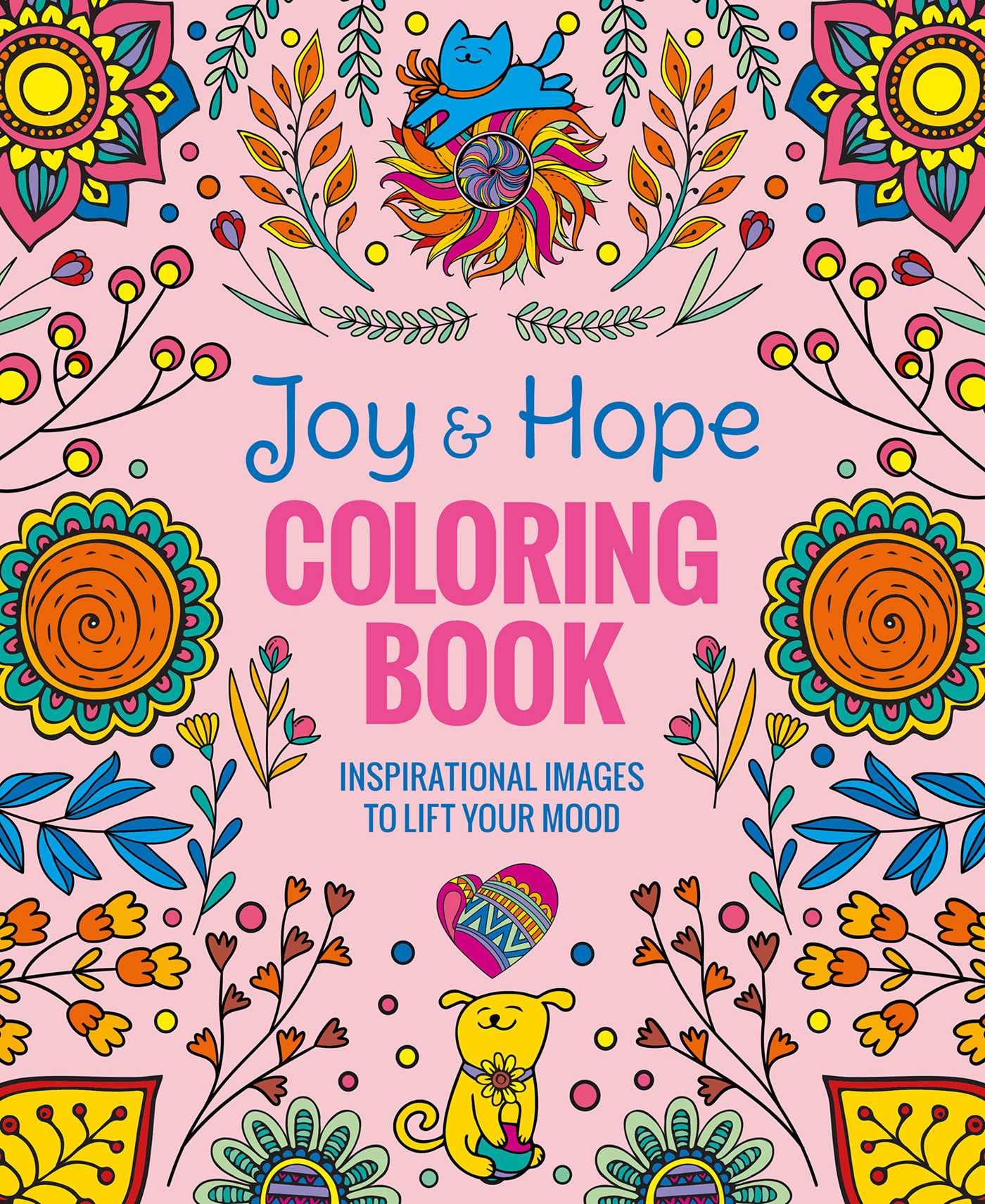 Joy & Hope Coloring Book: Inspirational Images to Lift Your Mood Hobbies & Crafts