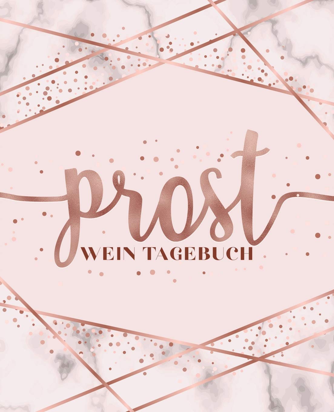 Prost: Wein Tagebuch: Verkostungsnotizen, Heft Und Logbuch Für Weinkenner Lifestyle