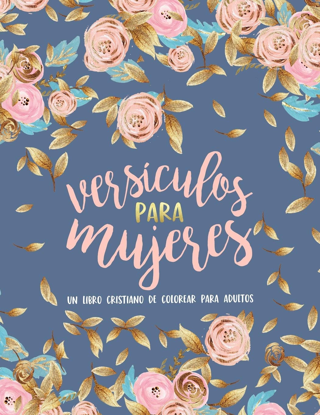 Versículos para mujeres: Un libro cristiano de colorear para adultos: Un libro religioso con 45 versículos de la Biblia para colorear Social Sciences