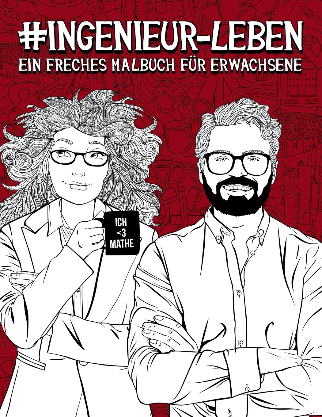 Ingenieur-Leben: Ein freches Malbuch für Erwachsene Media & Communication