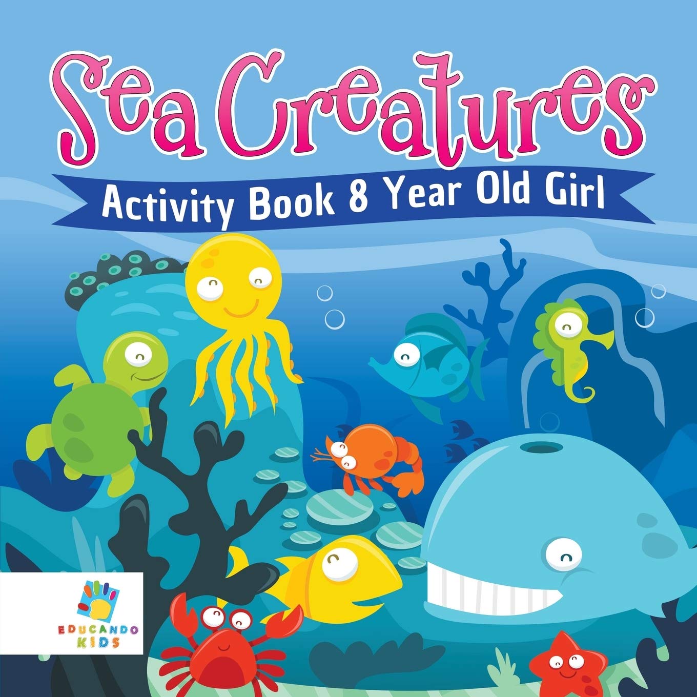 Sea Creatures Activity Book 8 Year Old Girl Leisure & Fun