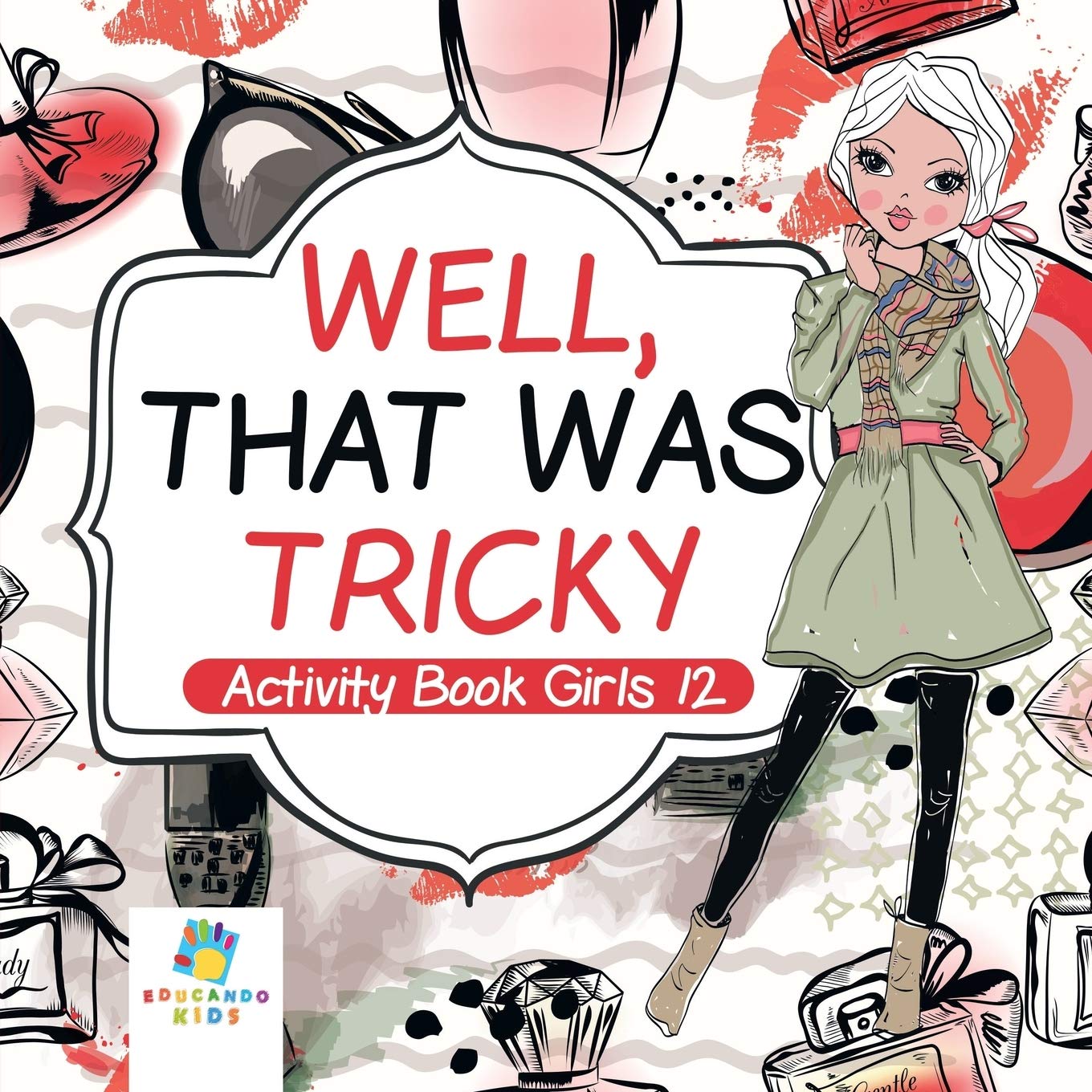 Well, That Was Tricky | Activity Book Girls 12 Non-fiction