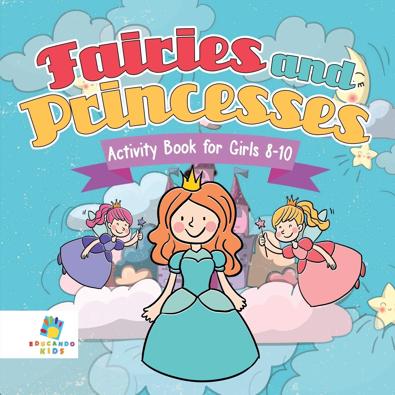 Fairies and Princesses Activity Book for Girls 8-10 Leisure & Fun