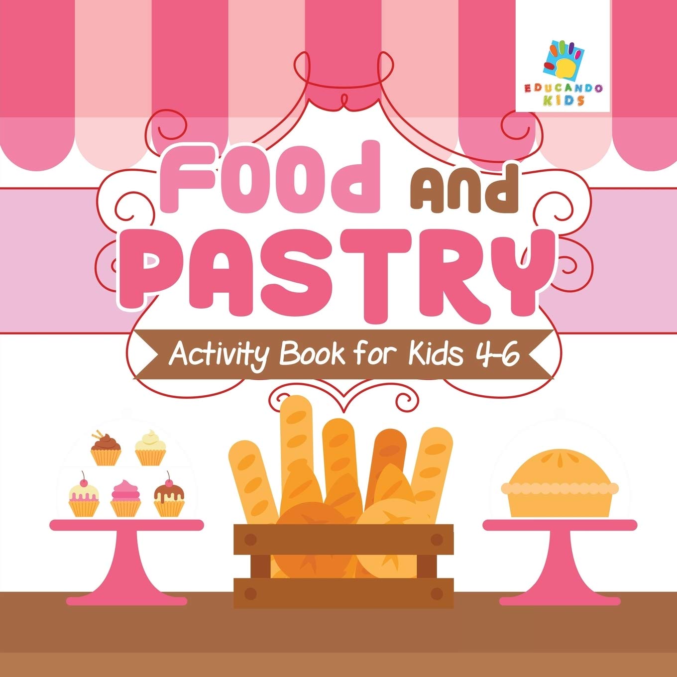 Food and Pastry Activity Book for Kids 4-6 Leisure & Fun