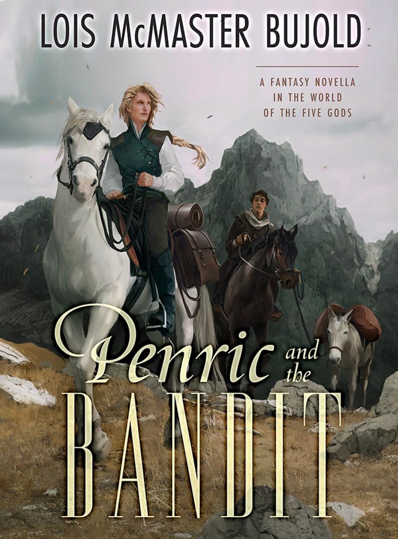 Penric and the Bandit: A Penric & Desdemona Novella in the World of the Five Gods Fantasy & Sci-Fi