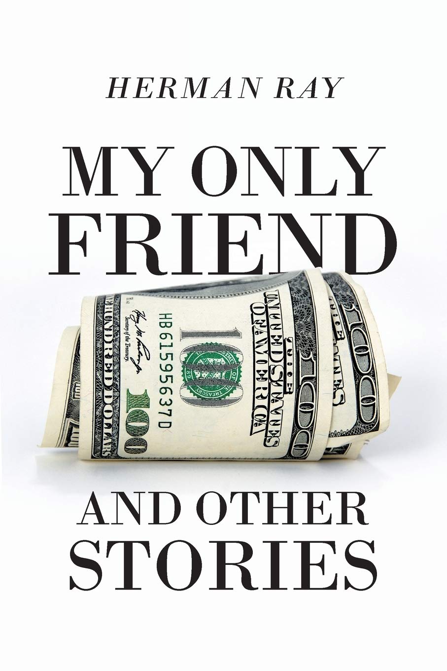 My Only Friend and Other Stories Essays & Short Stories