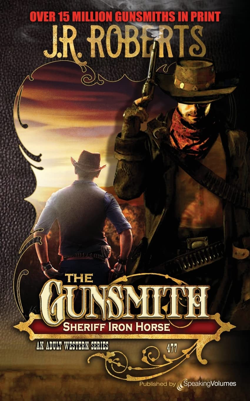 Sheriff Iron Horse (The Gunsmith, Band 477) Action & Adventure