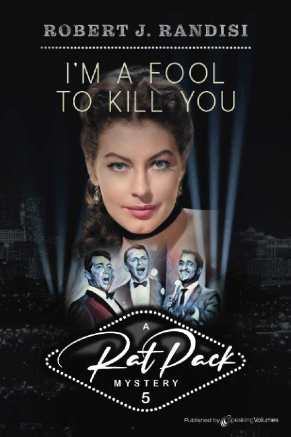 I'm a Fool to Kill You (Rat Pack Mysteries, Band 5) Action & Adventure