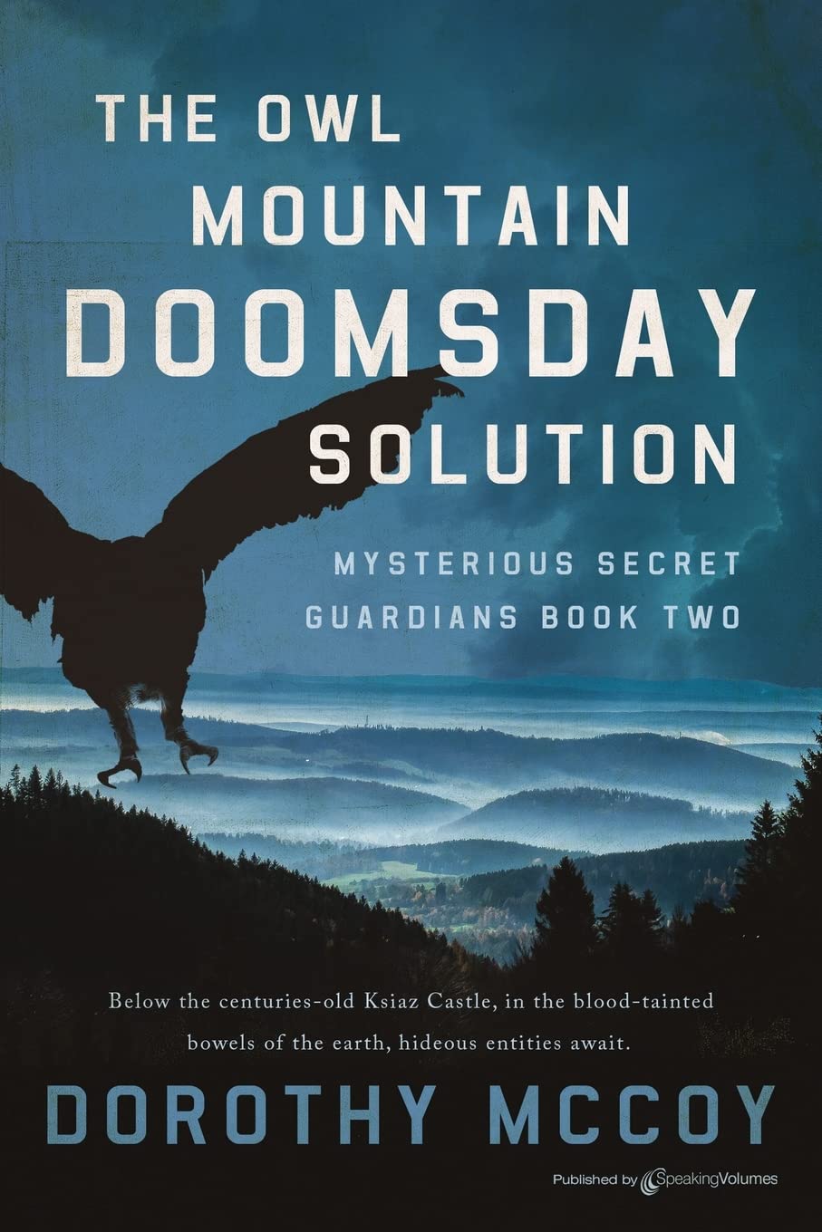 The Owl Mountain Doomsday Solution (Mysterious Secret Guardians, Band 2) Historical Fiction