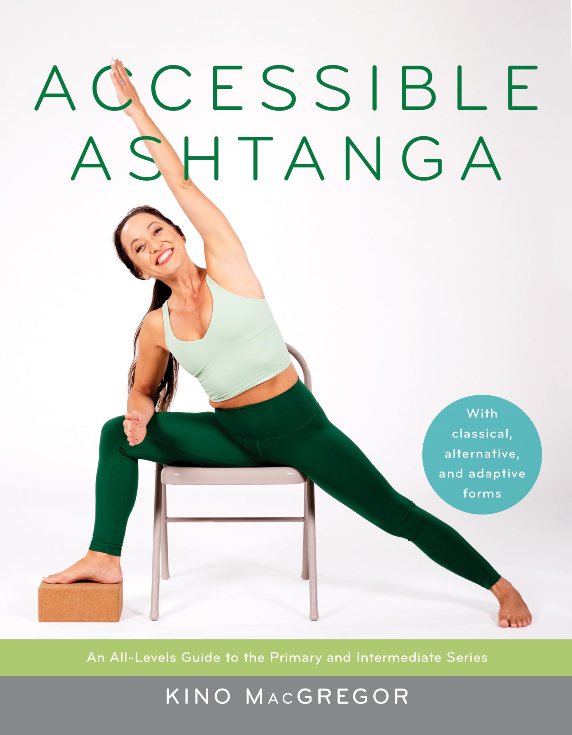 Accessible Ashtanga: An All-Levels Guide to the Primary and Intermediate Series Health, Nutrition & Fitness