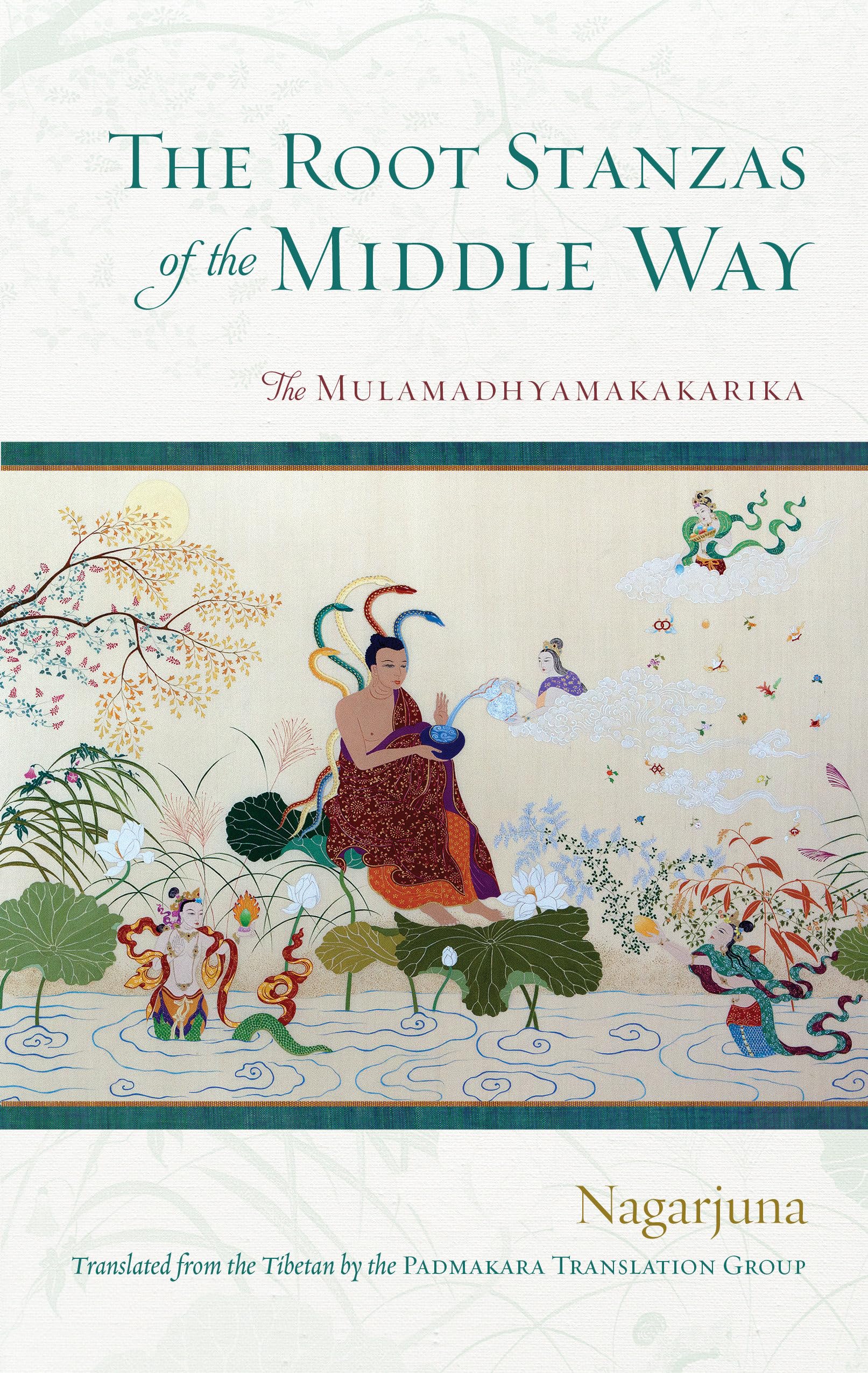 The Root Stanzas of the Middle Way: The Mulamadhyamakakarika book