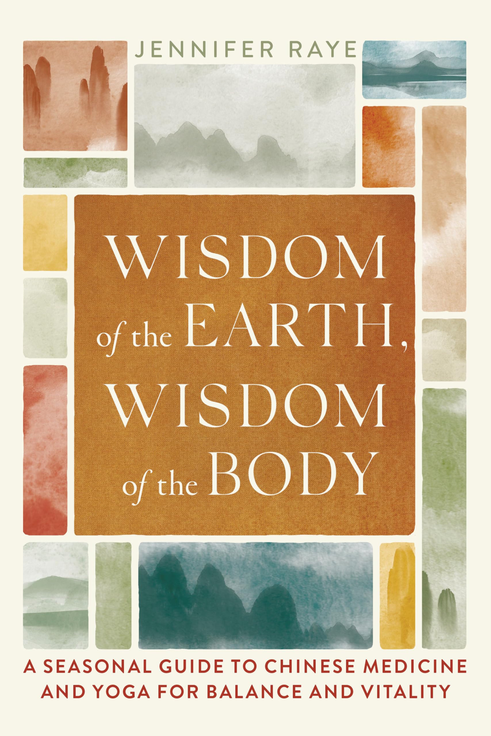 Wisdom of the Earth, Wisdom of the Body: A Seasonal Guide to Chinese Medicine and Yoga for Balance and Vitality Medicine