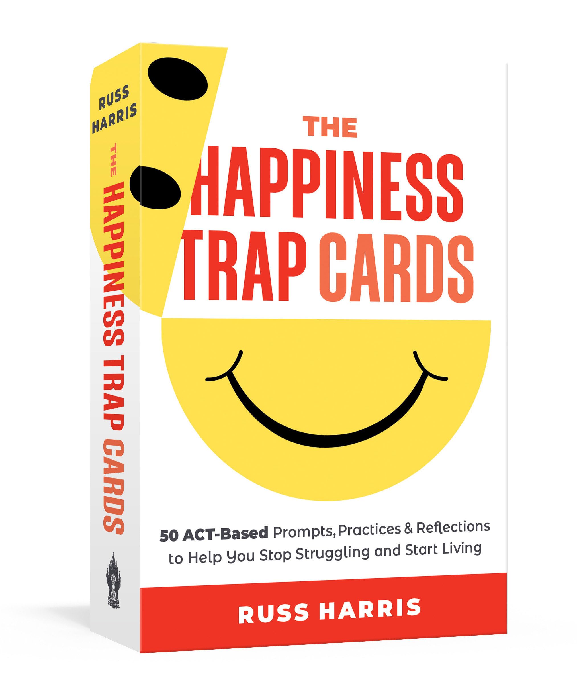 The Happiness Trap Cards: 50 ACT-Based Prompts, Practices, and Reflections to Help You Stop Struggling and Start Living Business, Finance & Career