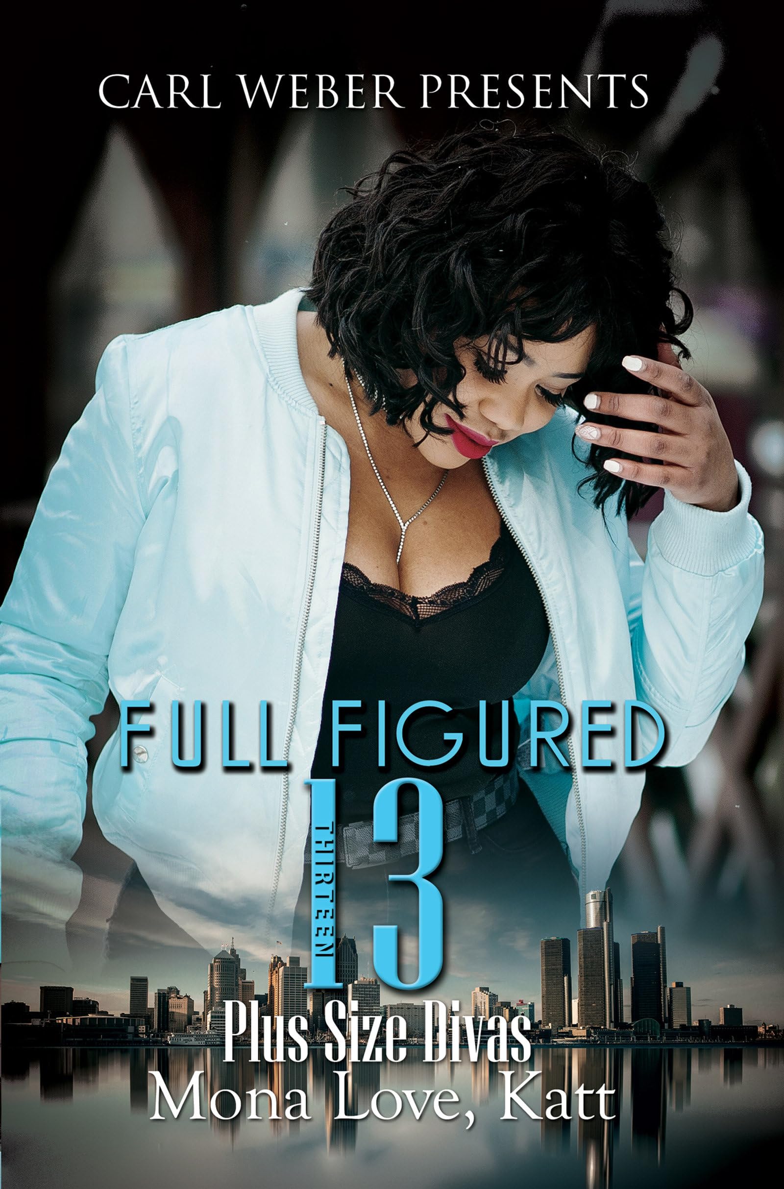 Full Figured 13: Carl Weber Presents (Full-Figured Series, Band 13) Contemporary literature