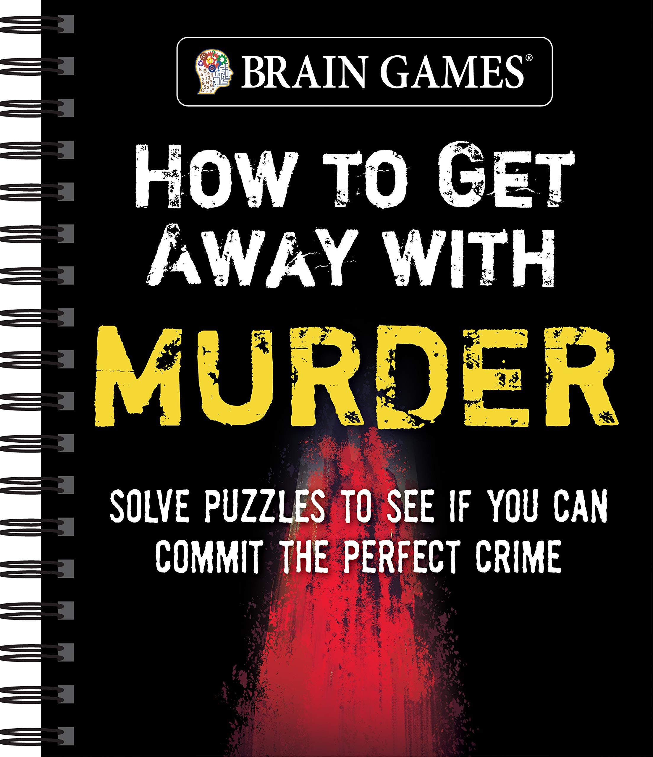 Brain Games - How to Get Away with Murder: Solve Puzzles to See If You Can Commit the Perfect Crime Politics & Society