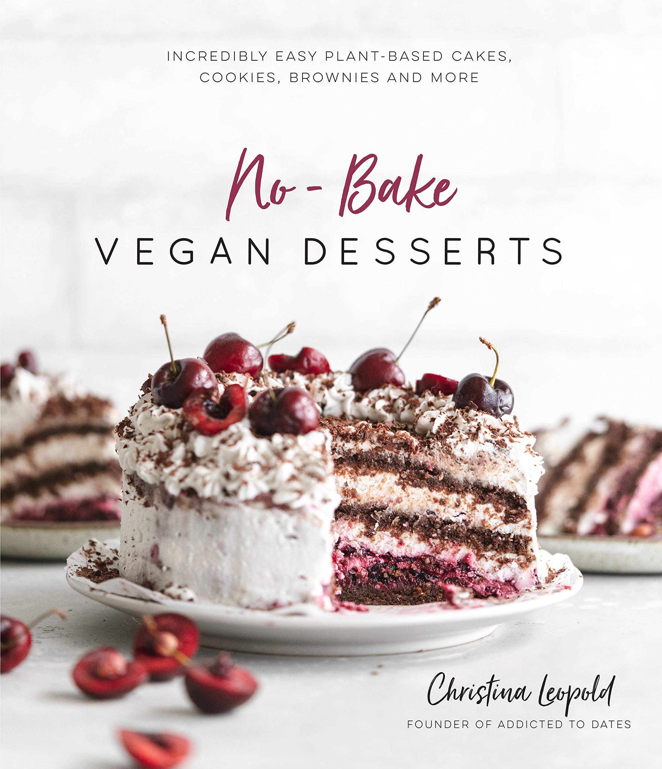 No-Bake Vegan Desserts: Incredibly Easy Plant-Based Cakes, Cookies, Brownies and More Leisure, Home & Garden