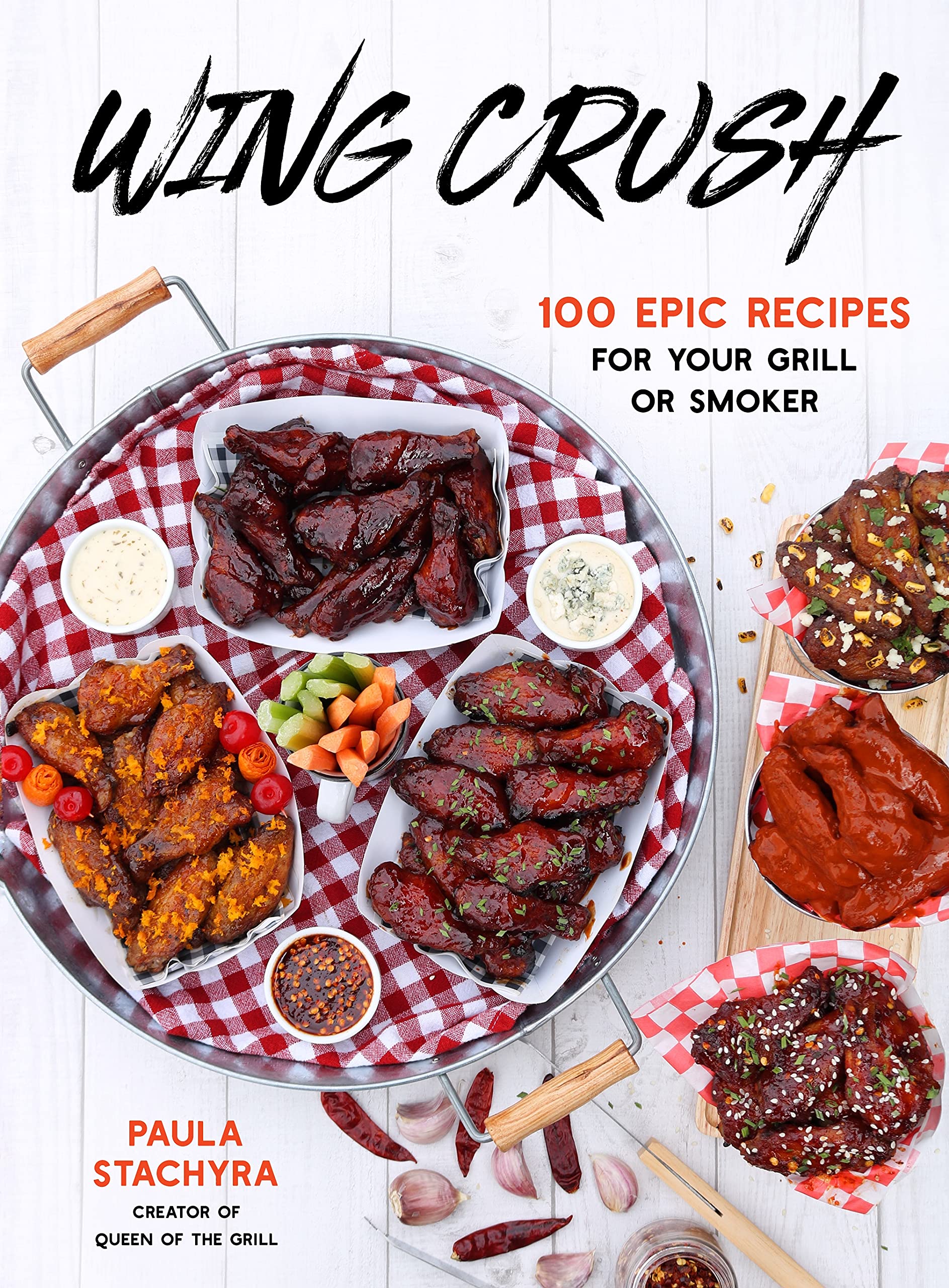 Wing Crush: 100 Epic Recipes for Your Grill or Smoker Leisure, Home & Garden