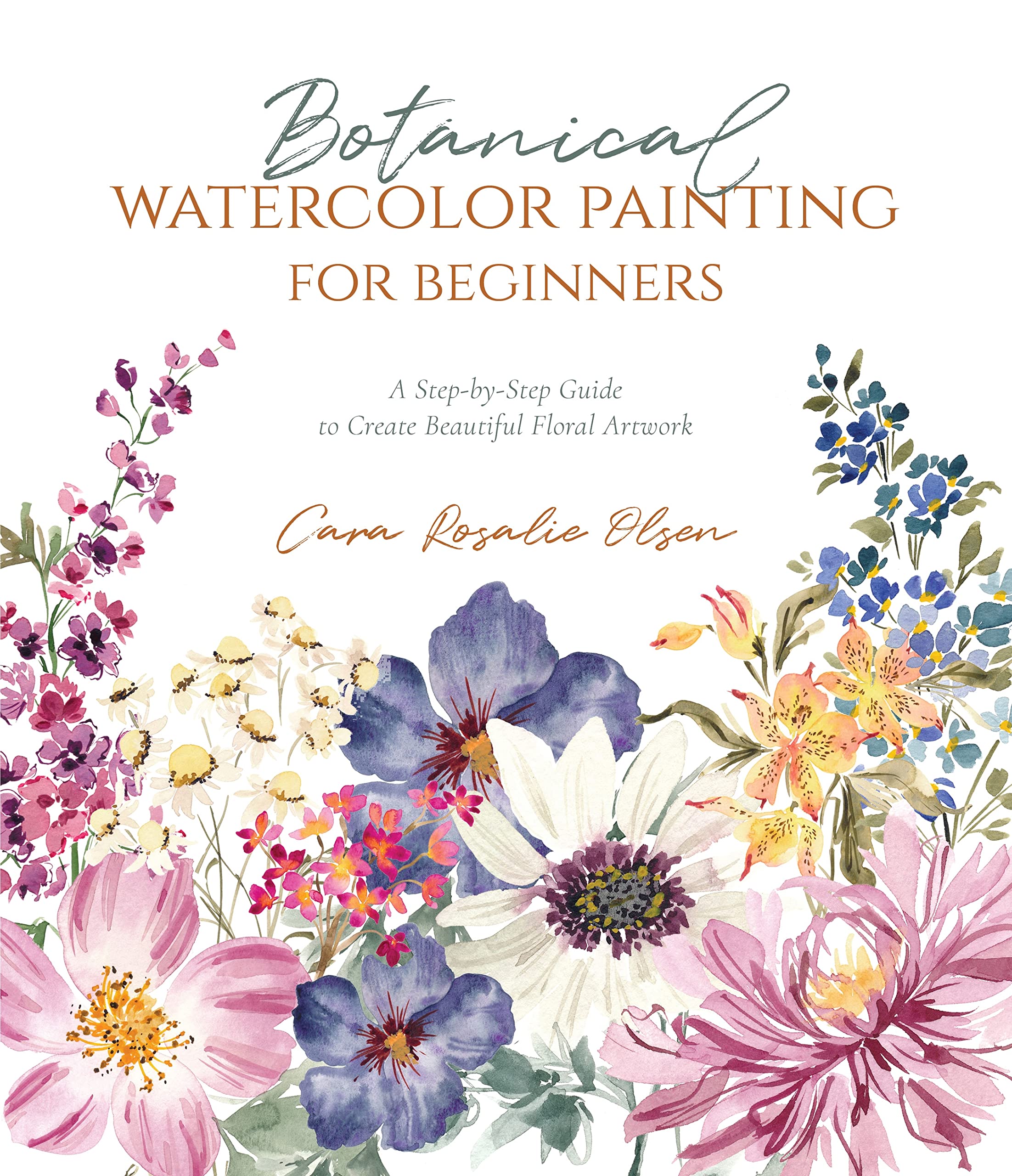 Botanical Watercolor Painting for Beginners: A Step-by-step Guide to Create Beautiful Floral Artwork Film, Art & Culture